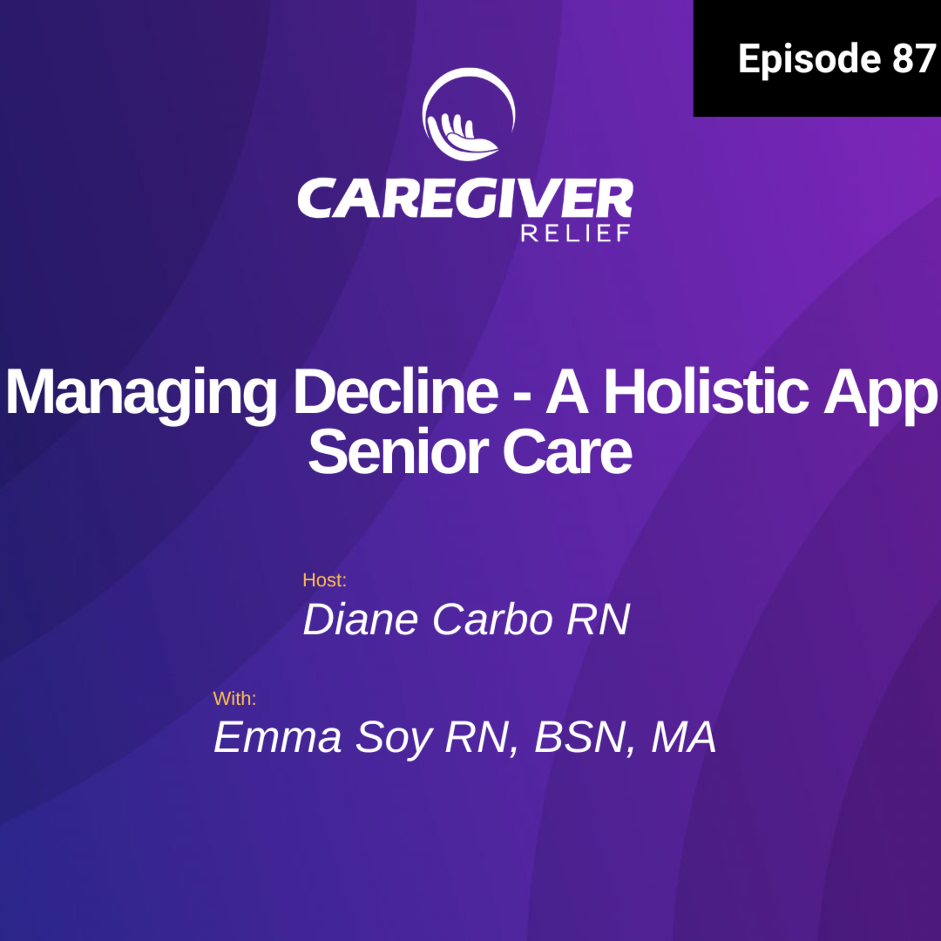 Beyond Managing Decline - A Holistic Approach to Senior Care - EP 87 episode artwork