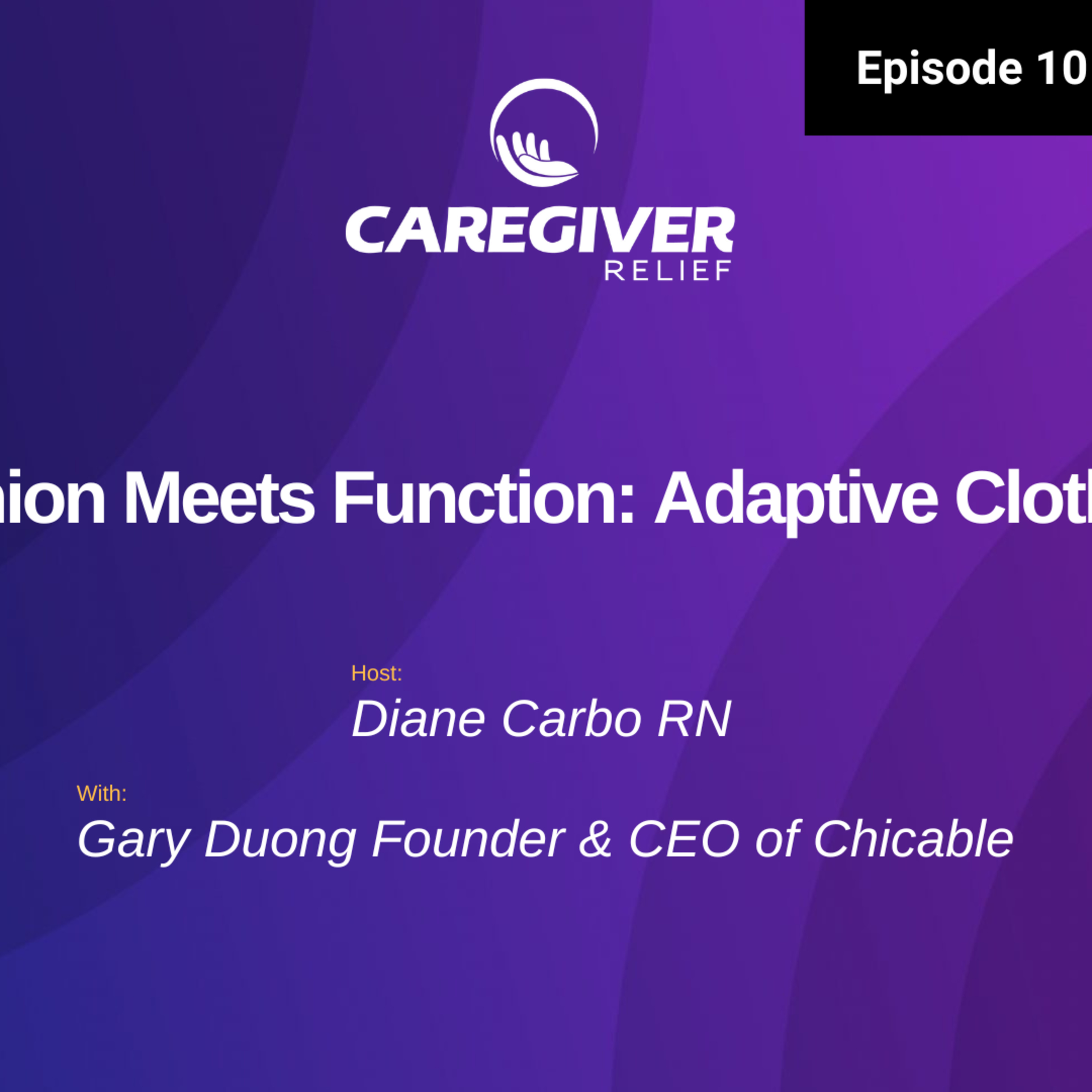 Fashion Meets Function: Adaptive Clothing with Gary Duong Founder & CEO of Chicable - EP 101 episode artwork