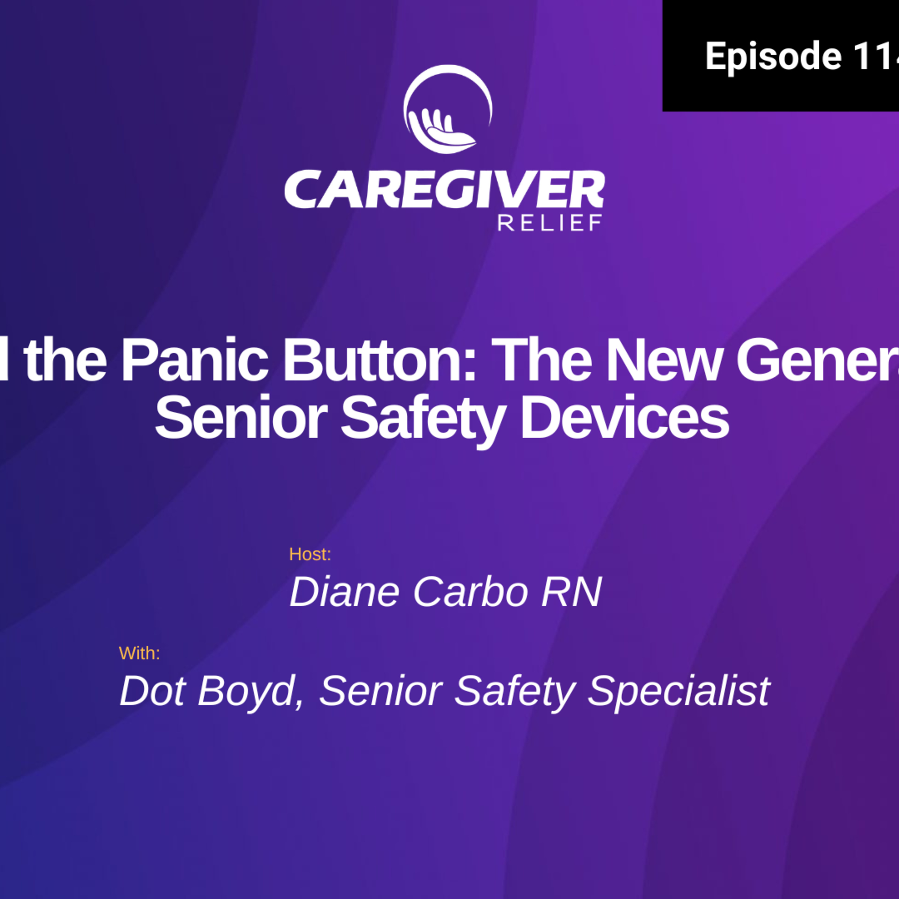 Beyond the Panic Button: The New Generation of Senior Safety Devices - EP 114 episode artwork
