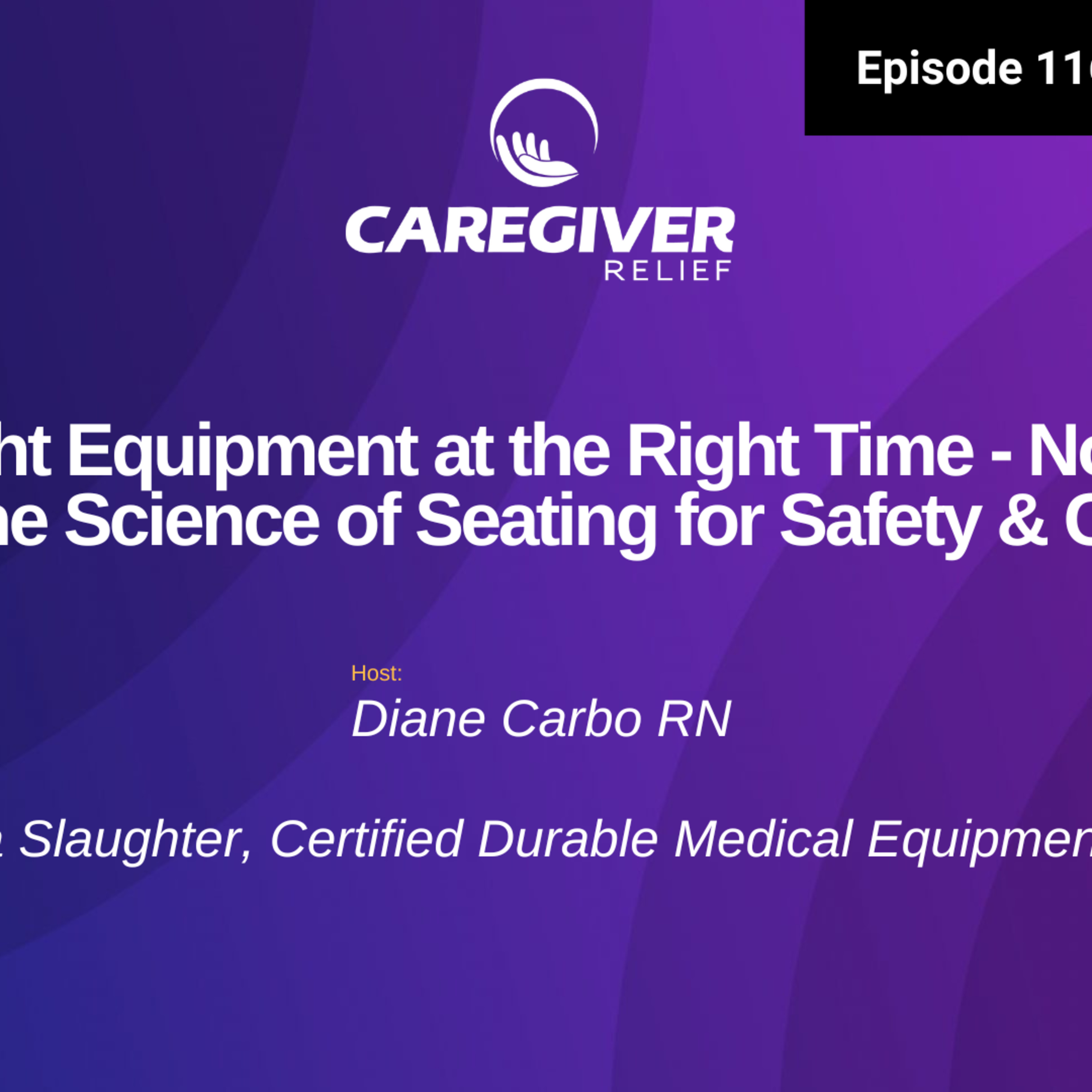 The right equipment at the right time - Not Just a Pad: The Science of Seating for Safety & Comfort - EP 116 episode artwork