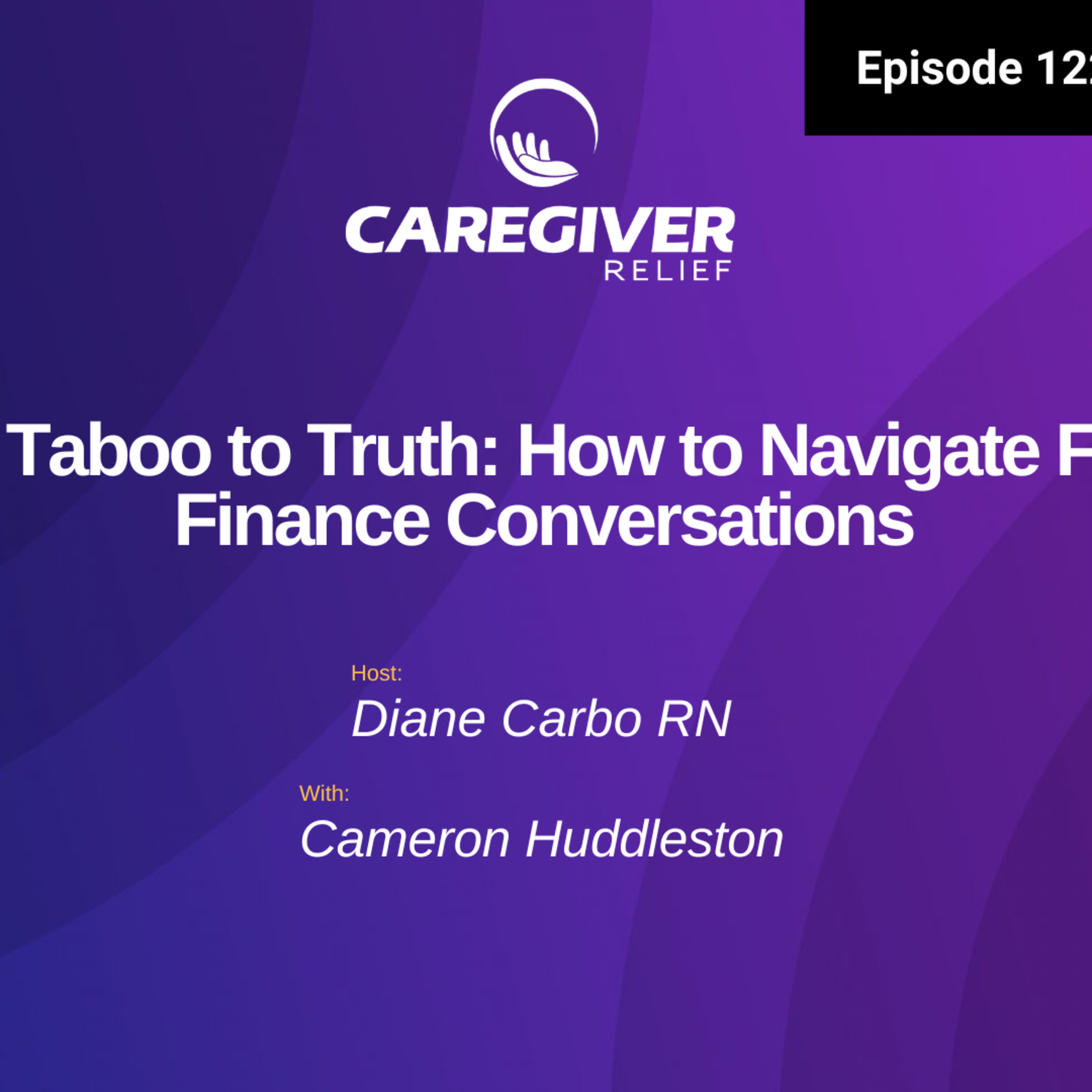 From Taboo to Truth: How to Navigate Family Finance Conversations - EP 122 episode artwork