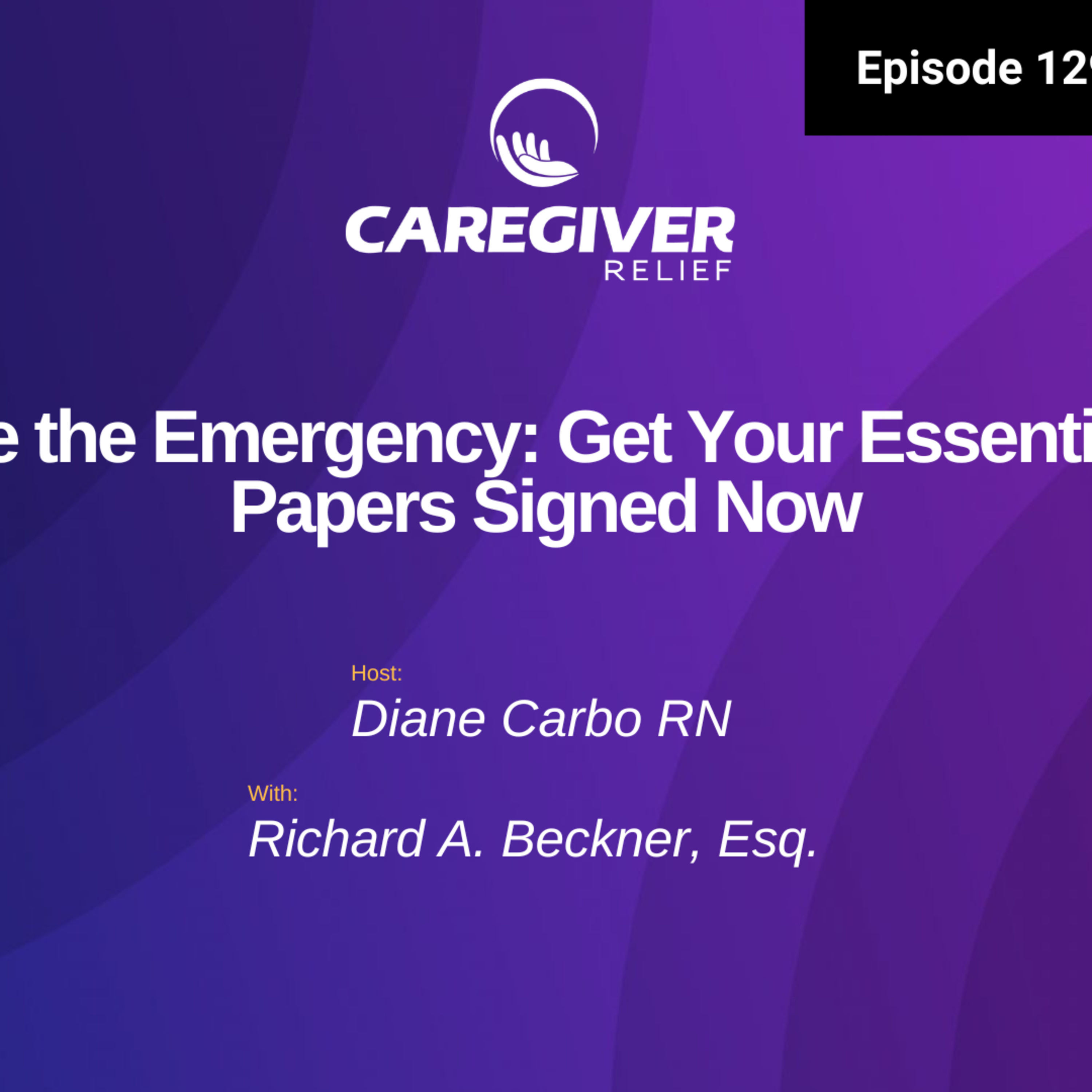 Before the Emergency: Get Your Essential Life Papers Signed Now - EP 129 episode artwork