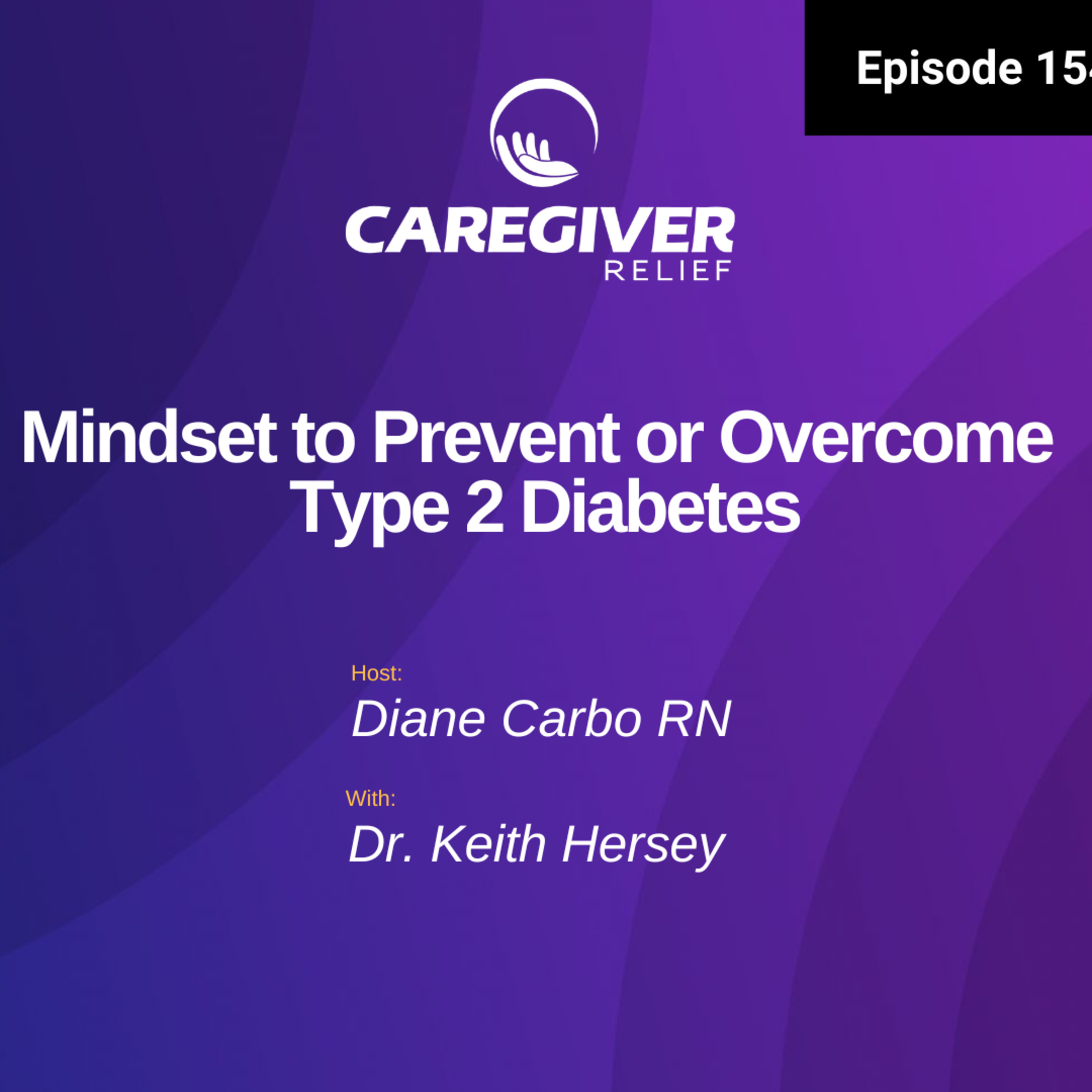 Mindset to Prevent or Overcome Type 2 Diabetes - EP 154 episode artwork