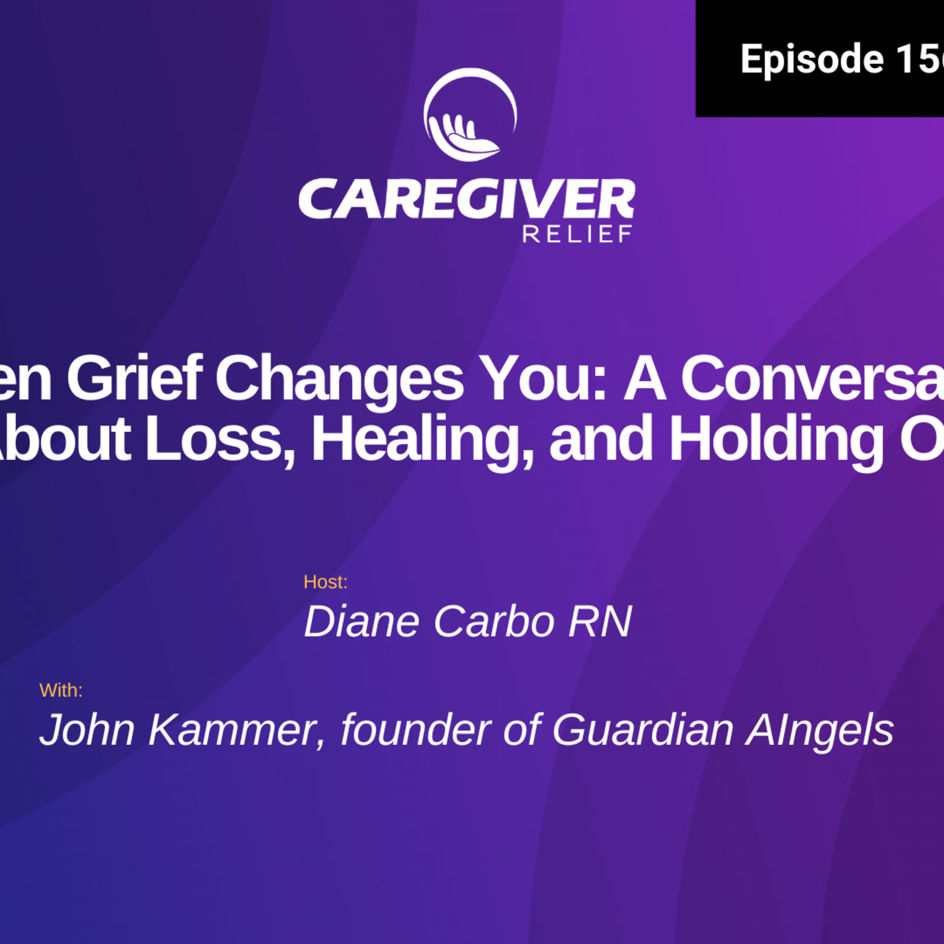 When Grief Changes You: A Conversation About Loss, Healing, and Holding On - EP 156 episode artwork