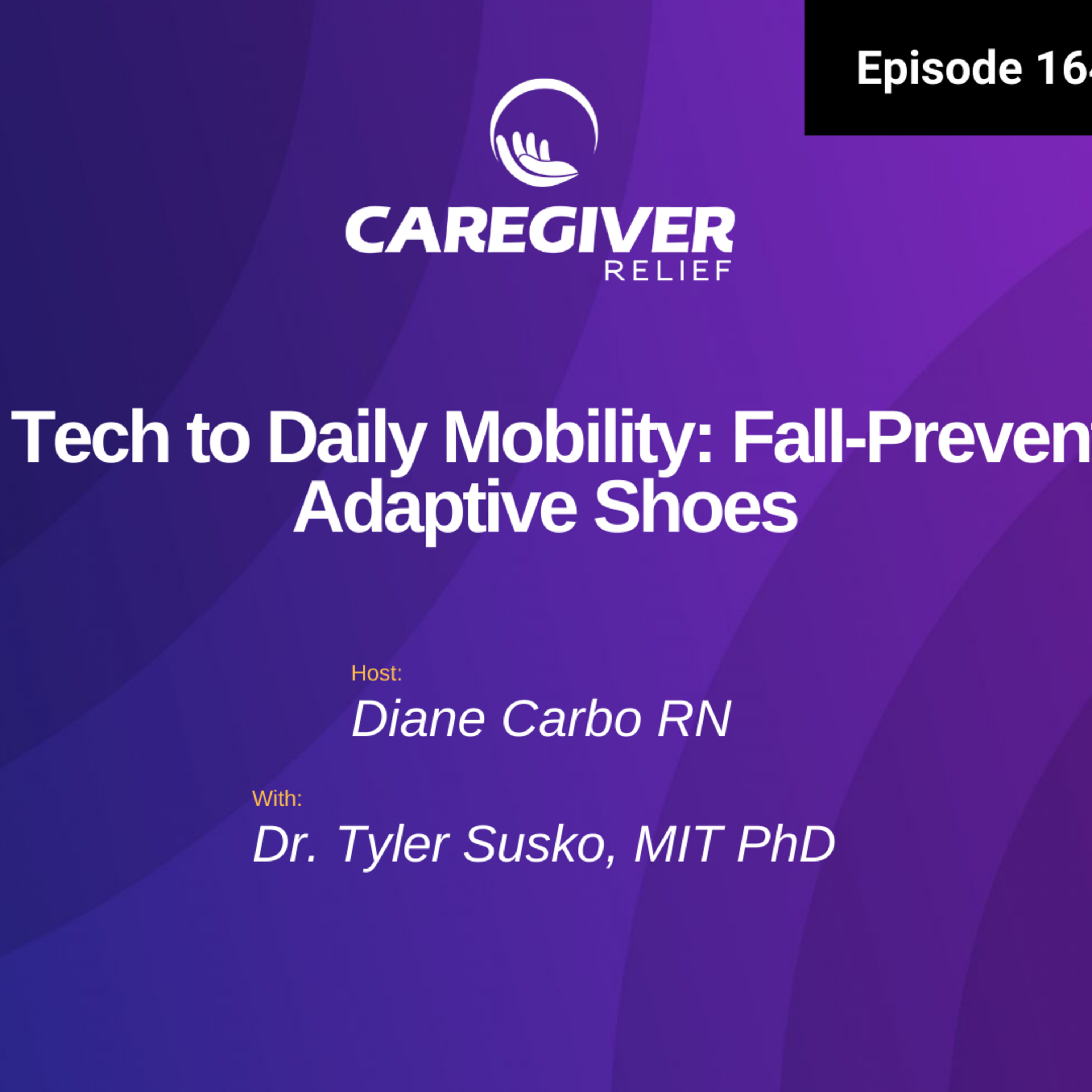MIT Tech to Daily Mobility: Fall-Preventing Adaptive Shoes - EP 164 episode artwork