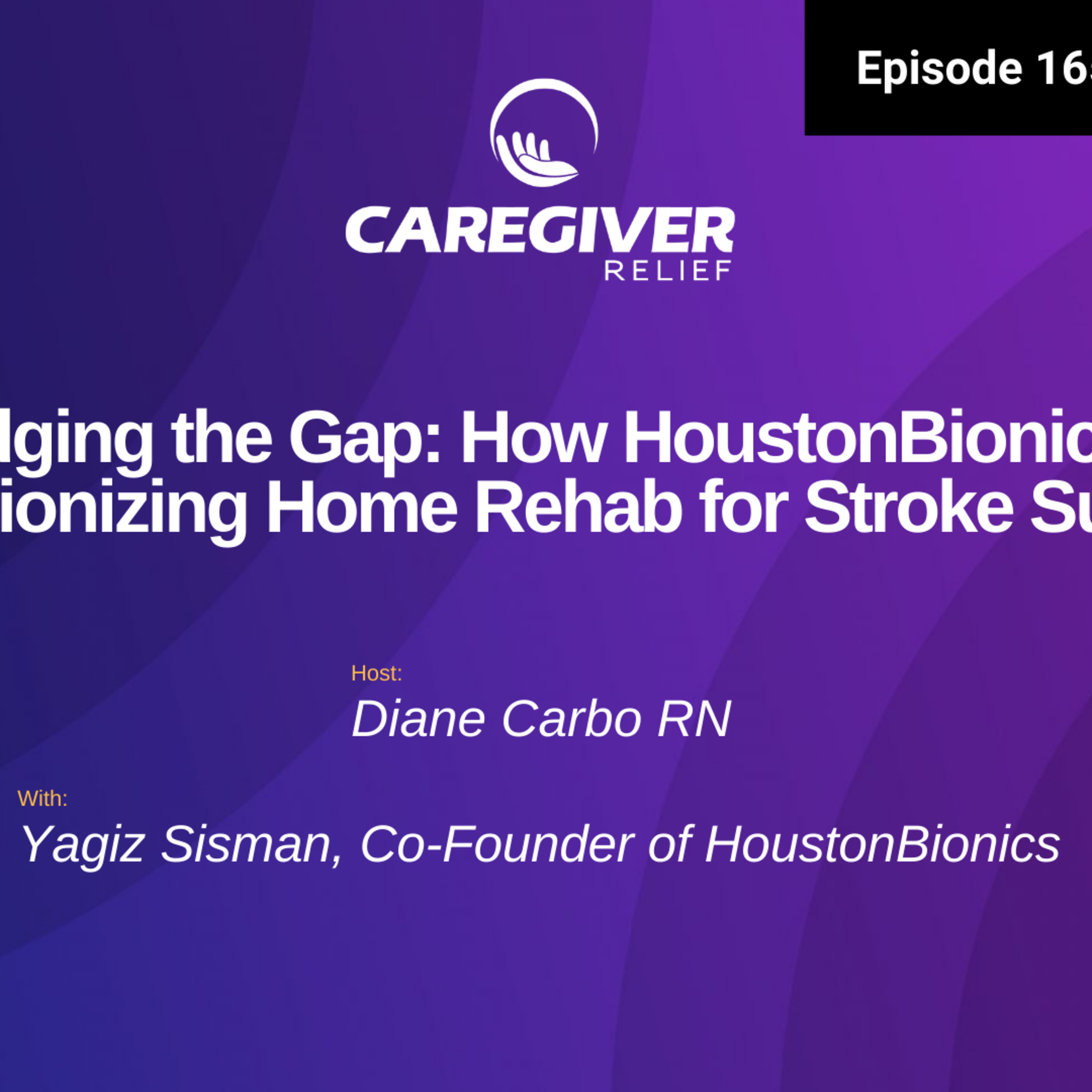 Bridging the Gap: How HoustonBionics is Revolutionizing Home Rehab for Stroke Survivors - EP 165 episode artwork