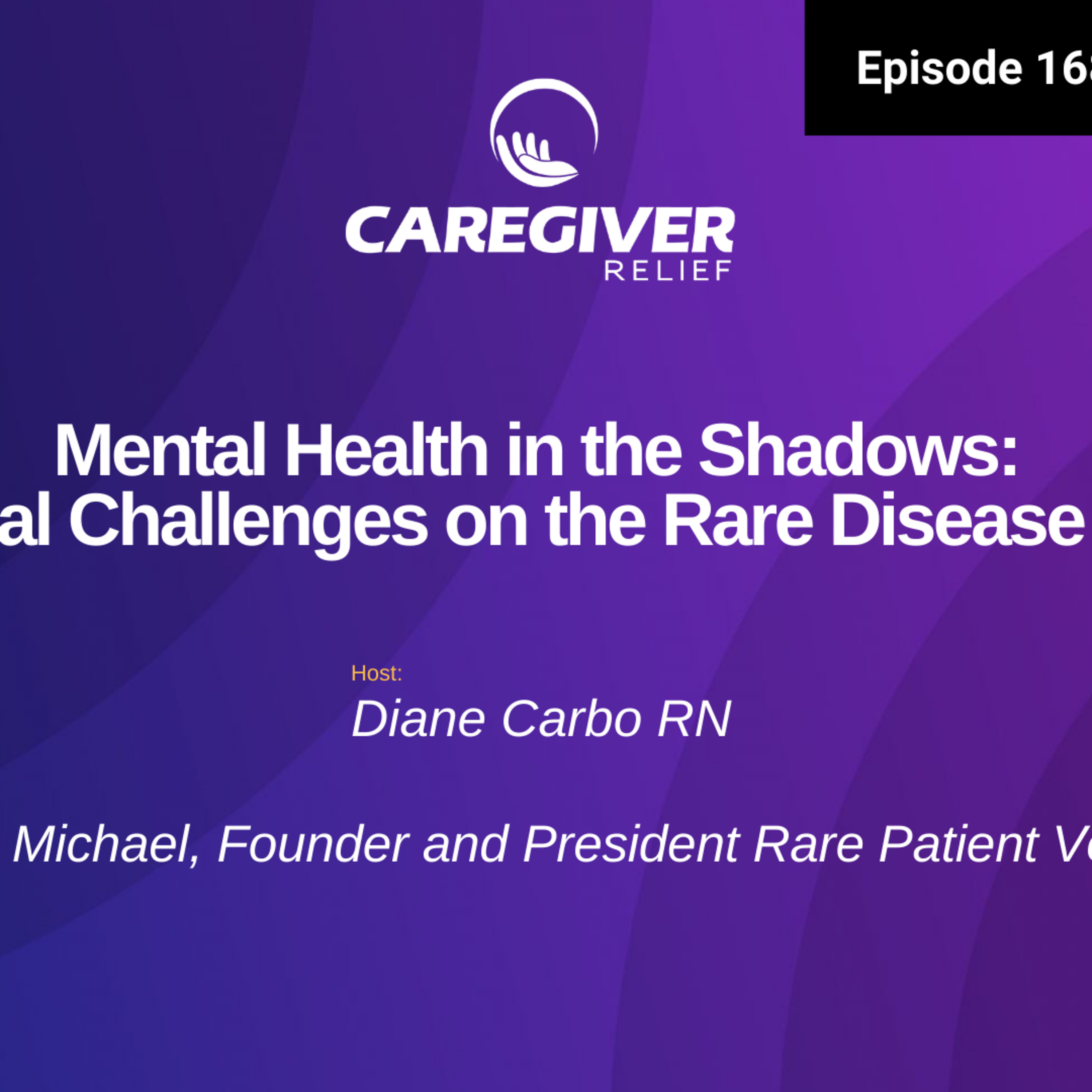 Mental Health in the Shadows: Emotional Challenges on the Rare Disease Journey - EP 168 episode artwork
