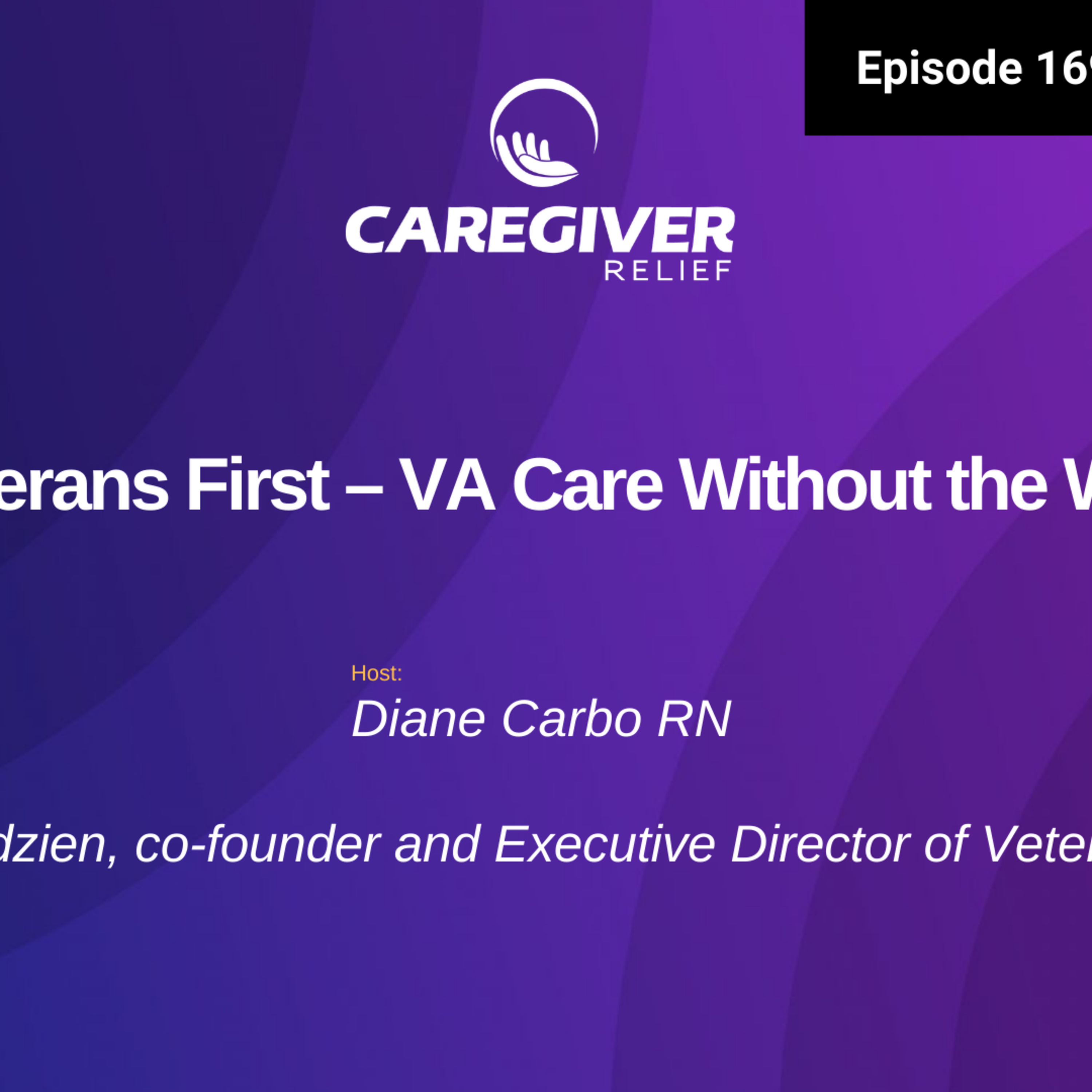 Veterans First – VA Care Without the Wait - EP 169 episode artwork