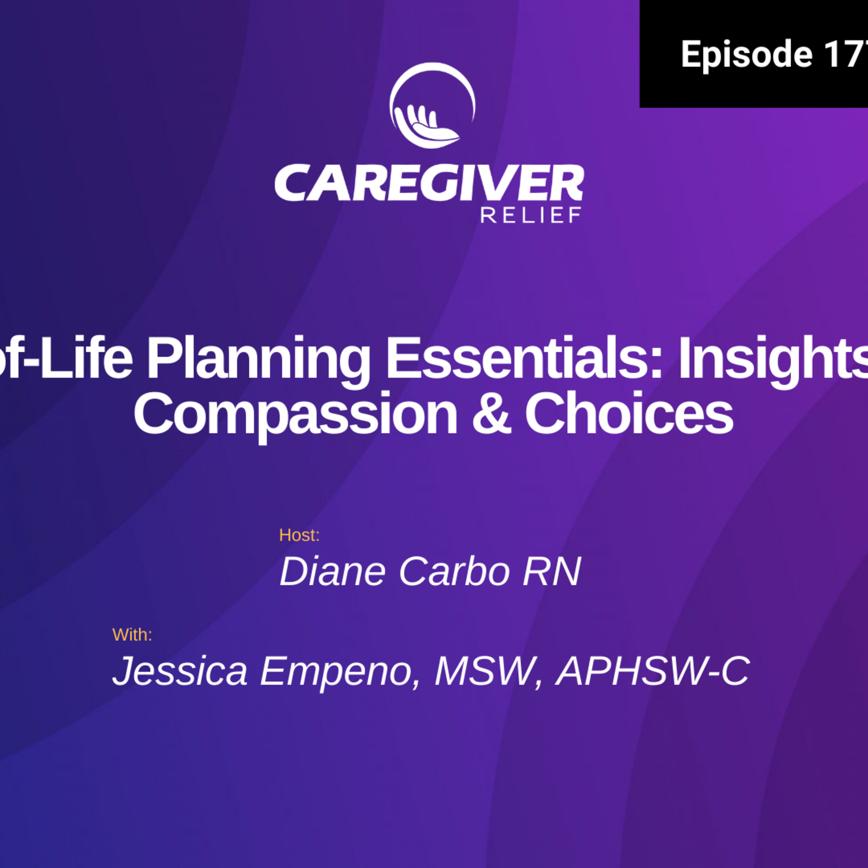 End-of-Life Planning Essentials: Insights from Compassion & Choices - EP 177 episode artwork