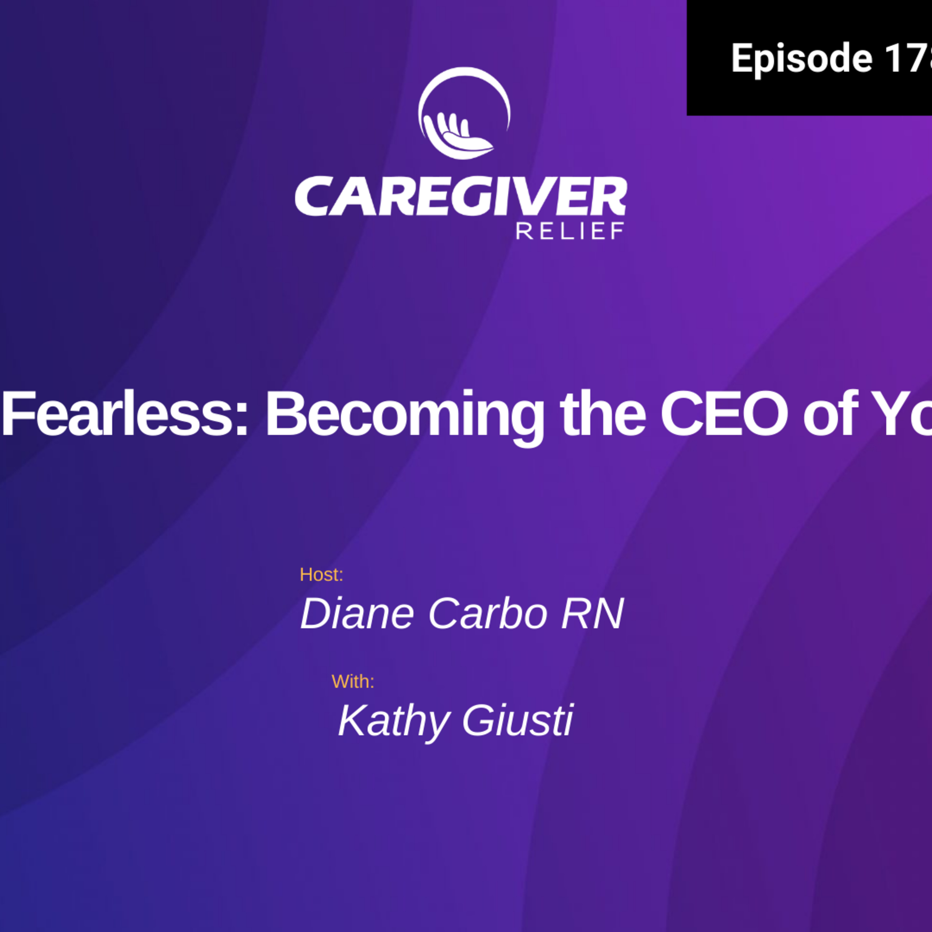 Fatal to Fearless: Becoming the CEO of Your Care - EP 178 episode artwork