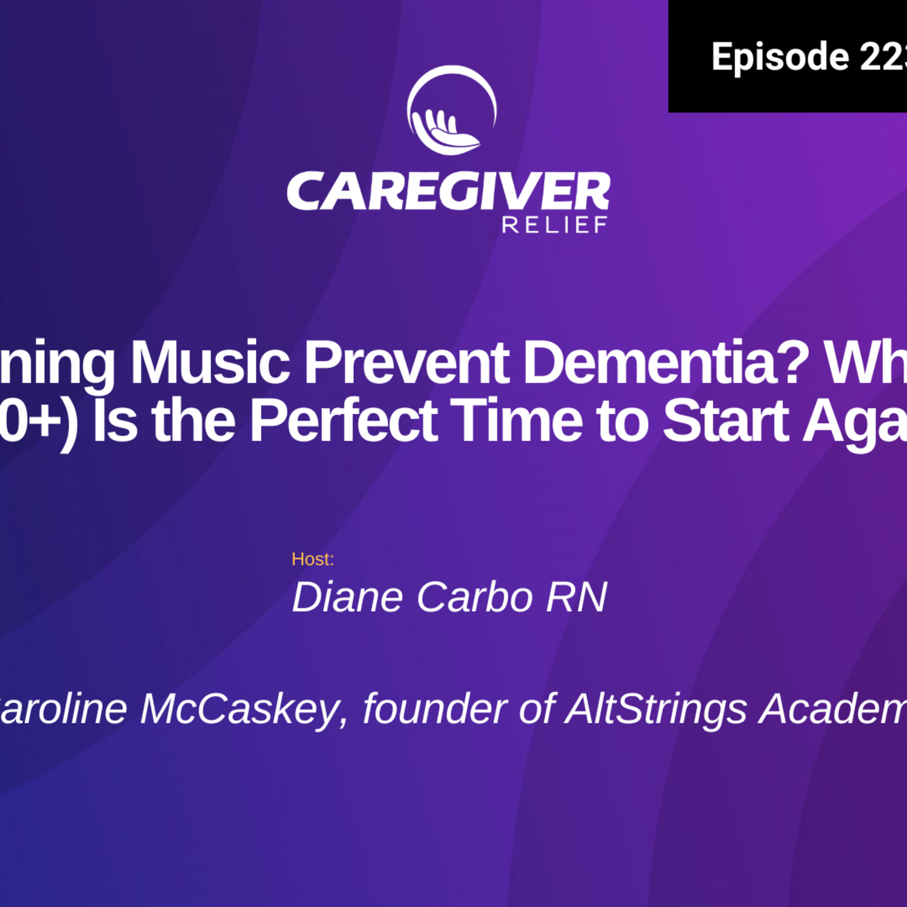 Can Learning Music Prevent Dementia? Why Midlife (50+) Is the Perfect Time to Start Again - EP 223 episode artwork