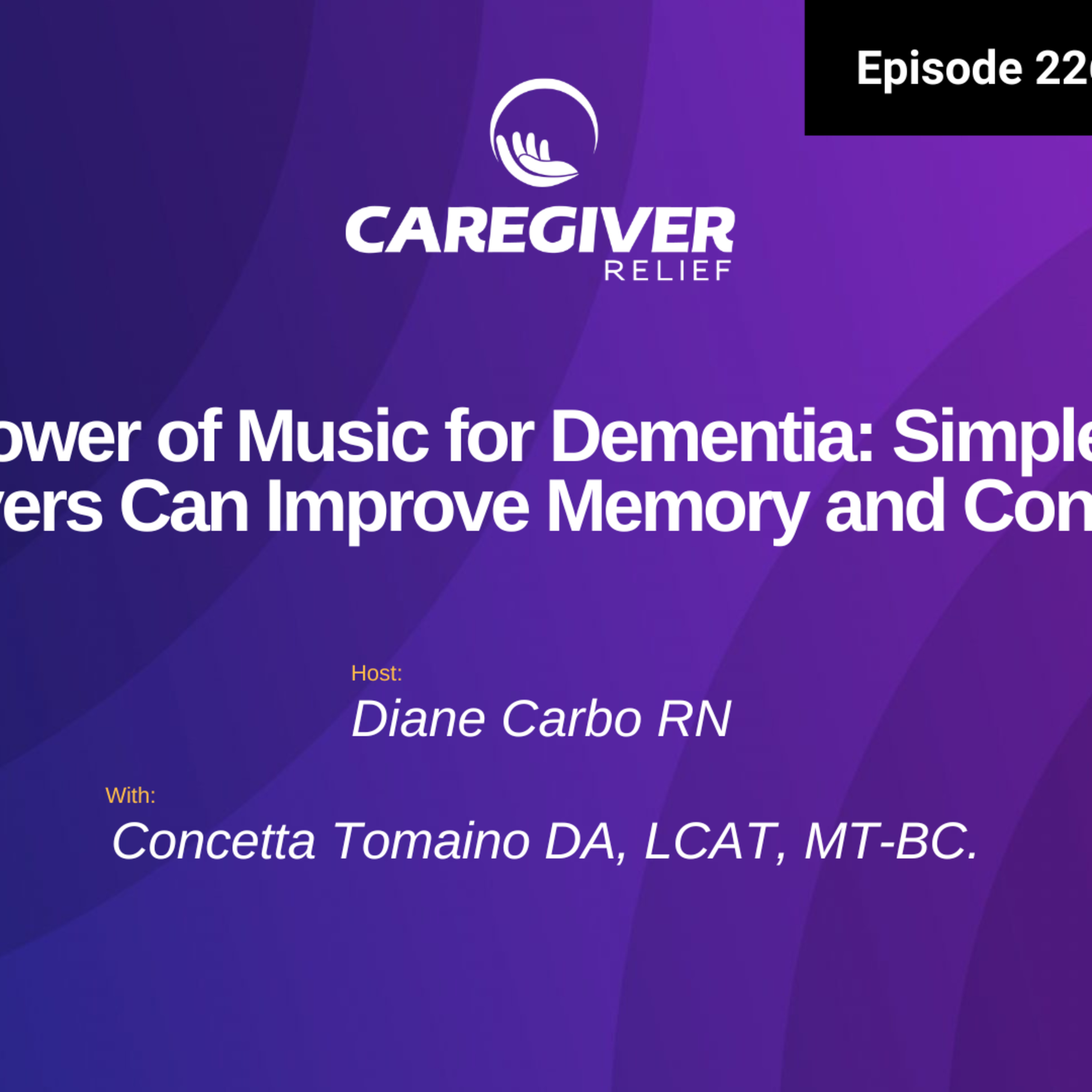 The Power of Music for Dementia: Simple Ways Caregivers Can Improve Memory and Connection - EP 226 episode artwork