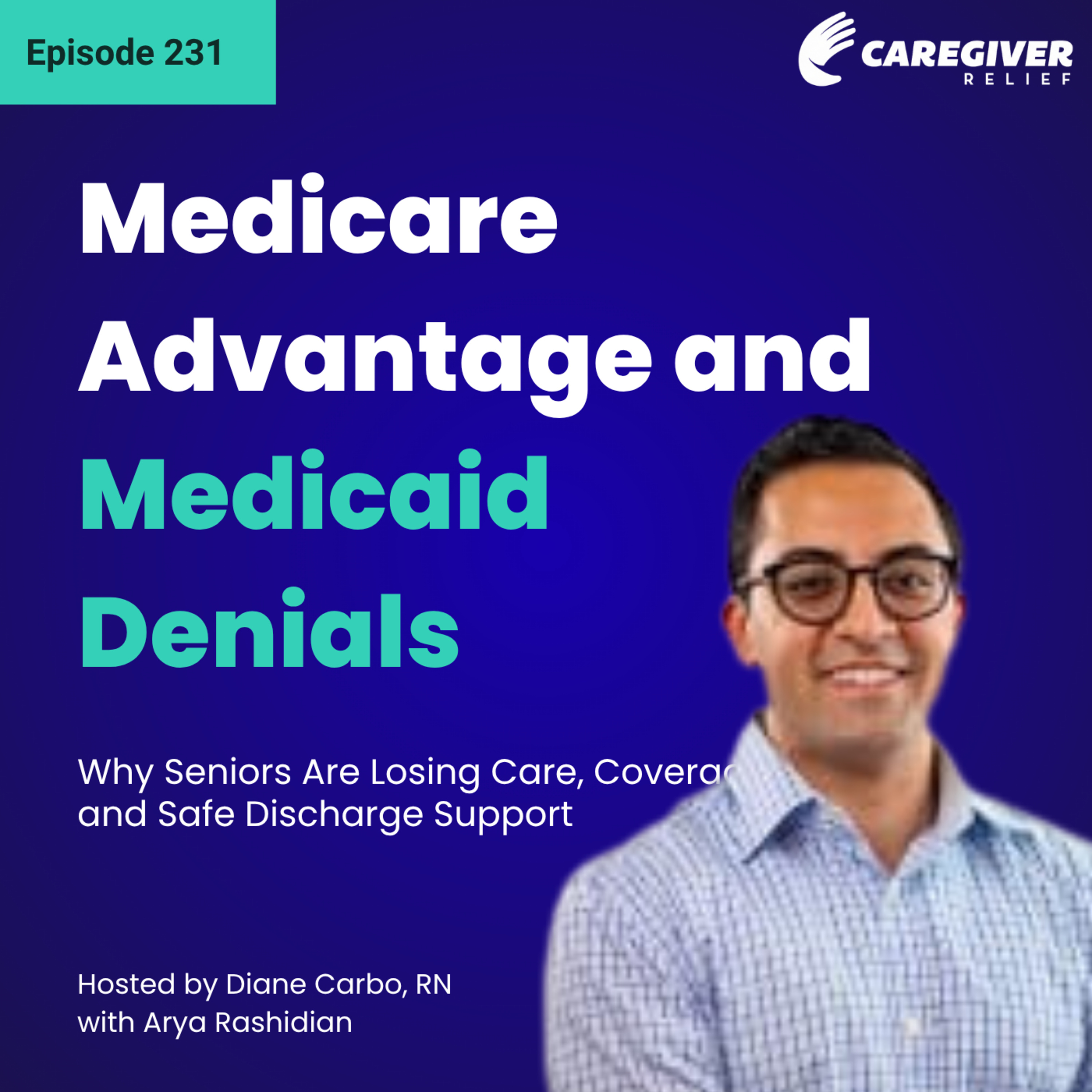 Medicare Advantage and Medicaid Denials: Why Seniors Are Losing Care, Coverage, and Safe Discharge Support - EP 231 episode artwork
