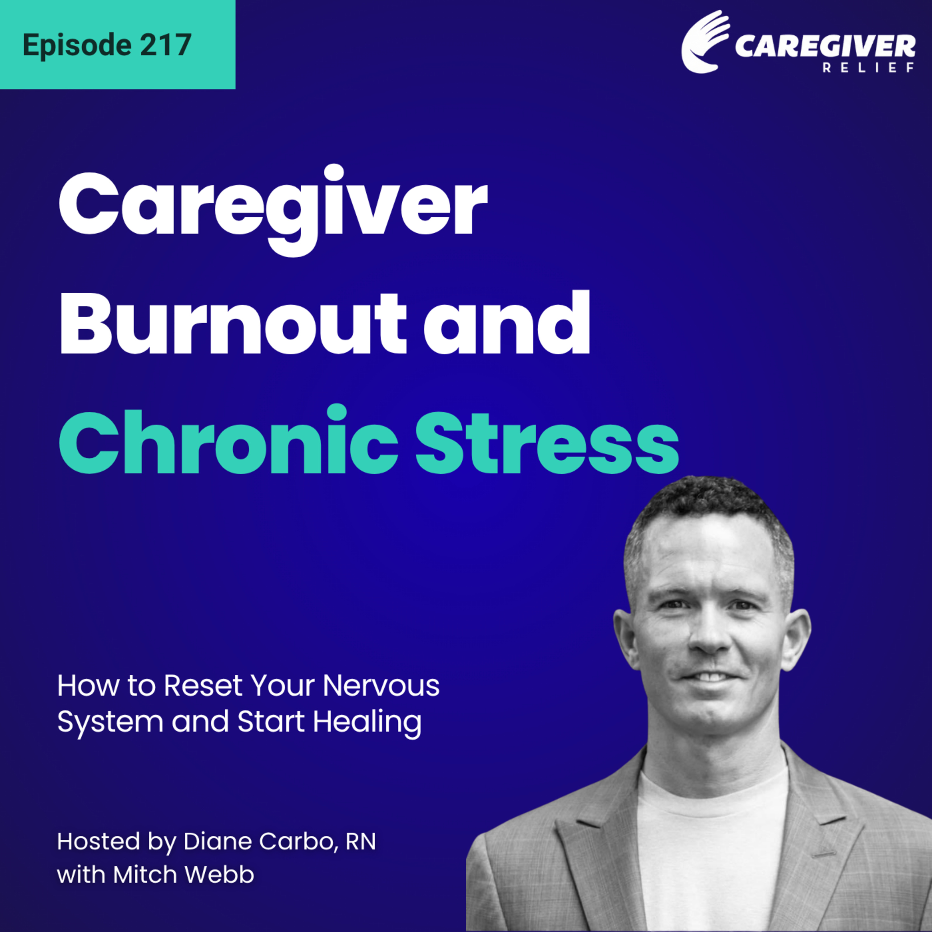 Caregiver Burnout and Chronic Stress: How to Reset Your Nervous System and Start Healing - EP 217 episode artwork
