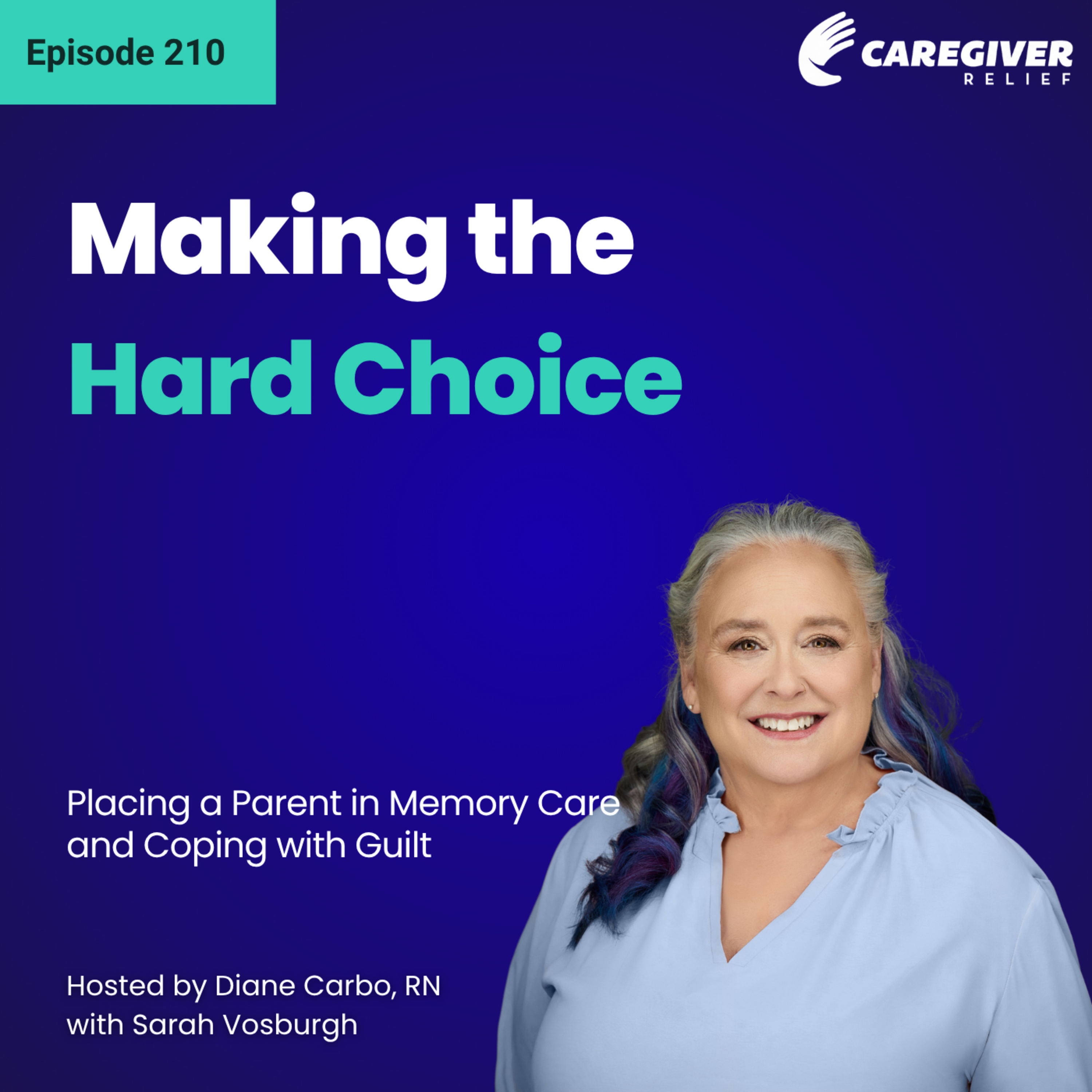 Making the Hard Choice: Placing a Parent in Memory Care and Coping with Guilt - EP 210 episode artwork