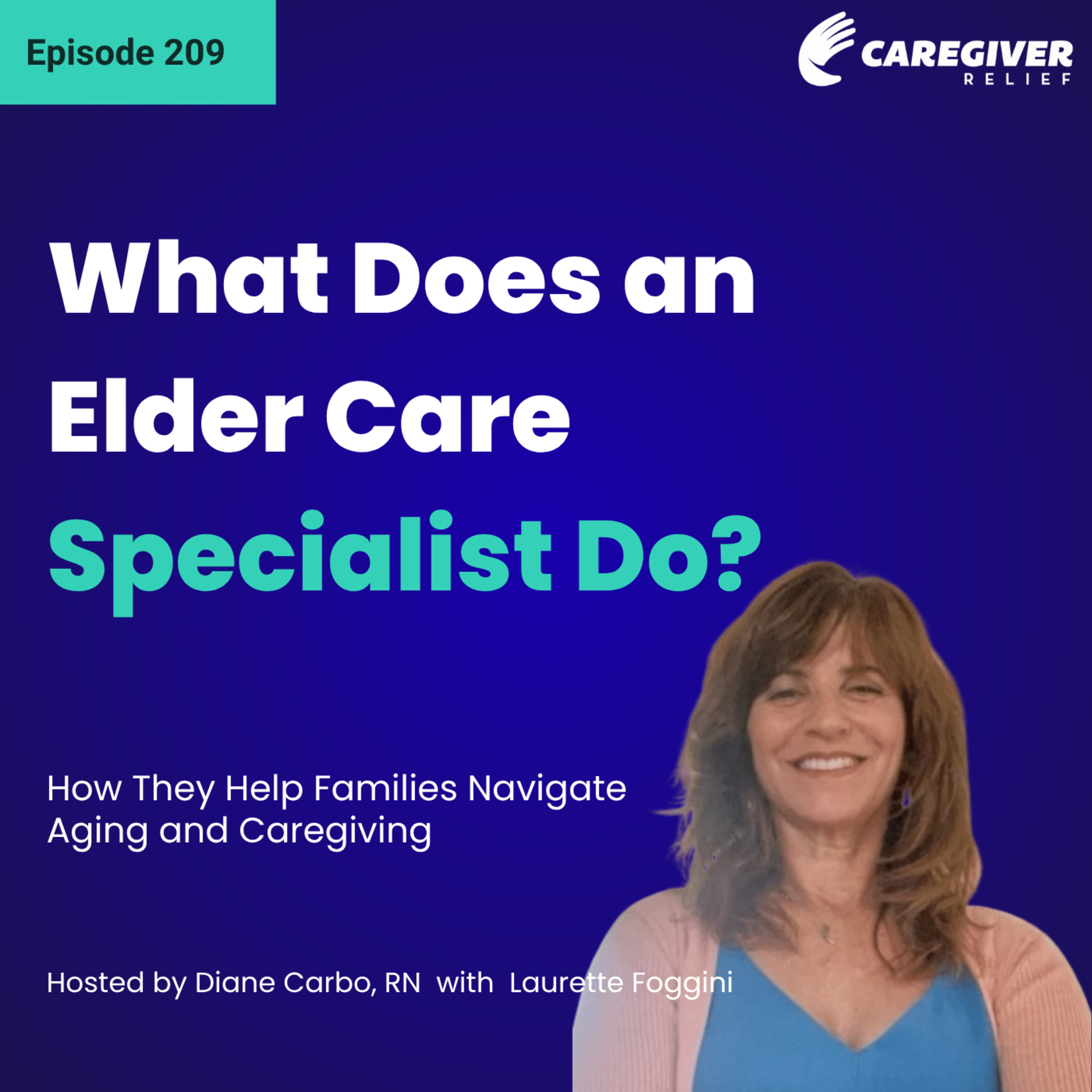 What Does an Elder Care Specialist Do? How They Help Families Navigate Aging and Caregiving - EP 209 episode artwork