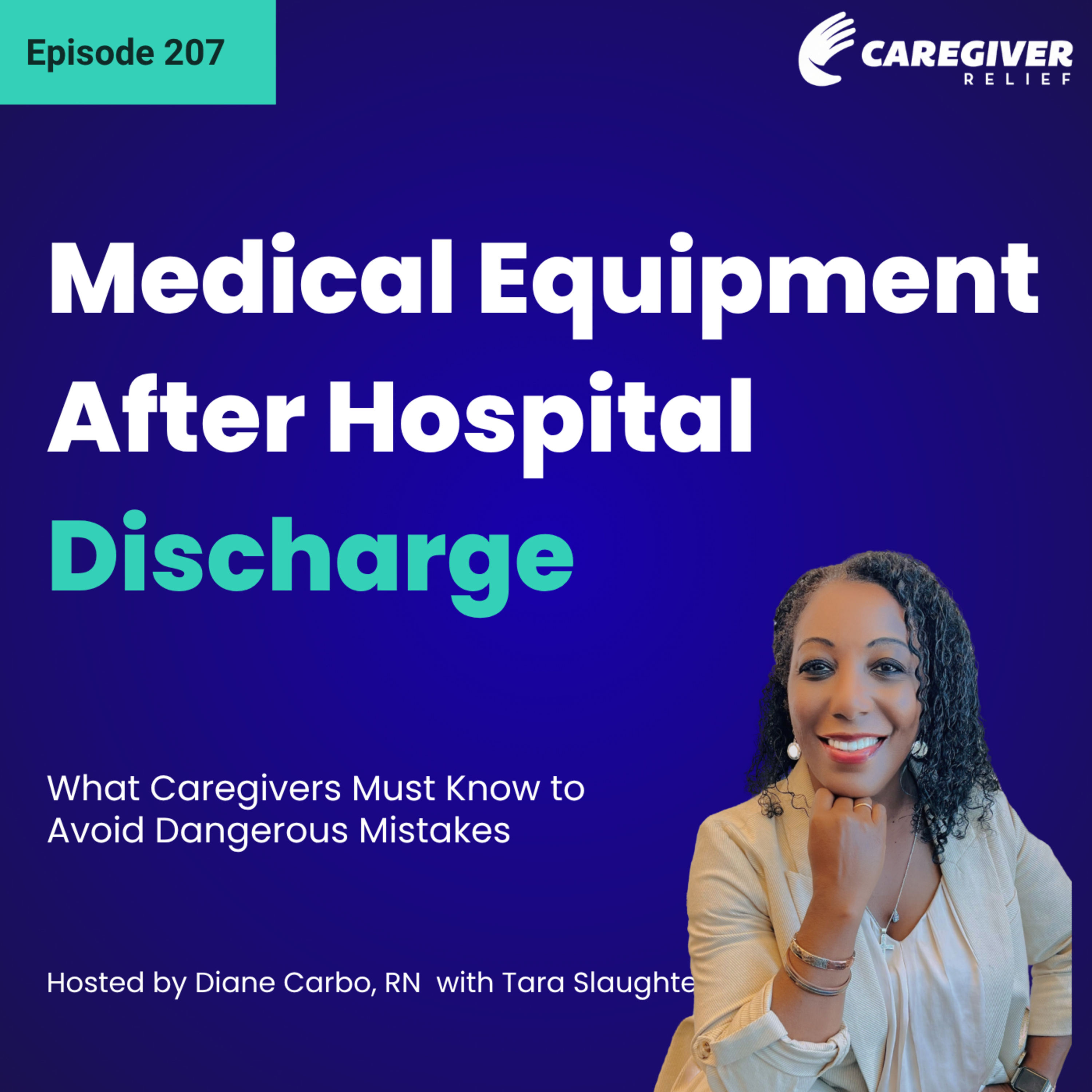 Medical Equipment After Hospital Discharge: What Caregivers Must Know to Avoid Dangerous Mistakes - EP 207 episode artwork