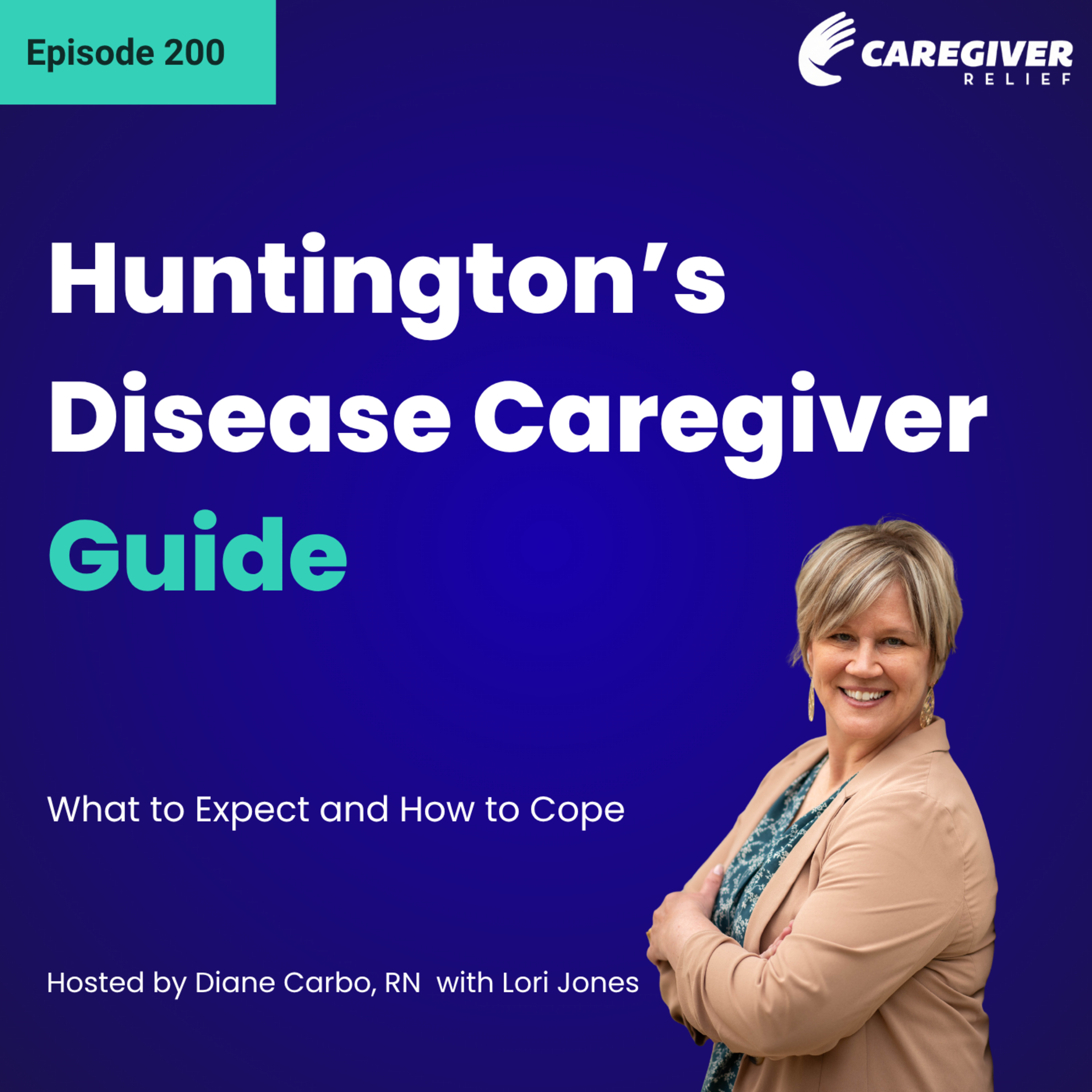 Huntington’s Disease Caregiver Guide: What to Expect and How to Cope - EP 200 episode artwork