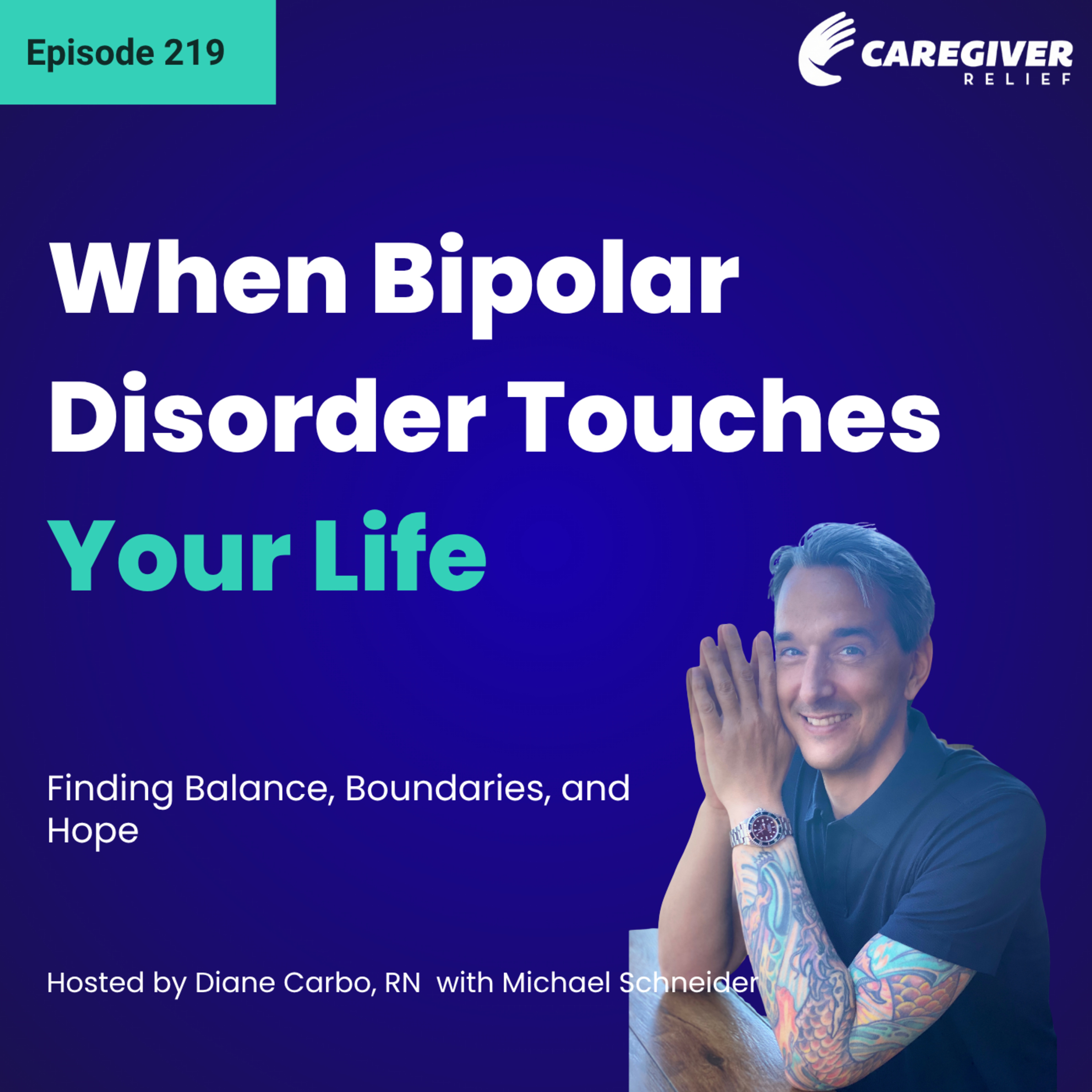 When Bipolar Disorder Touches Your Life: Finding Balance, Boundaries, and Hope - EP 219 episode artwork