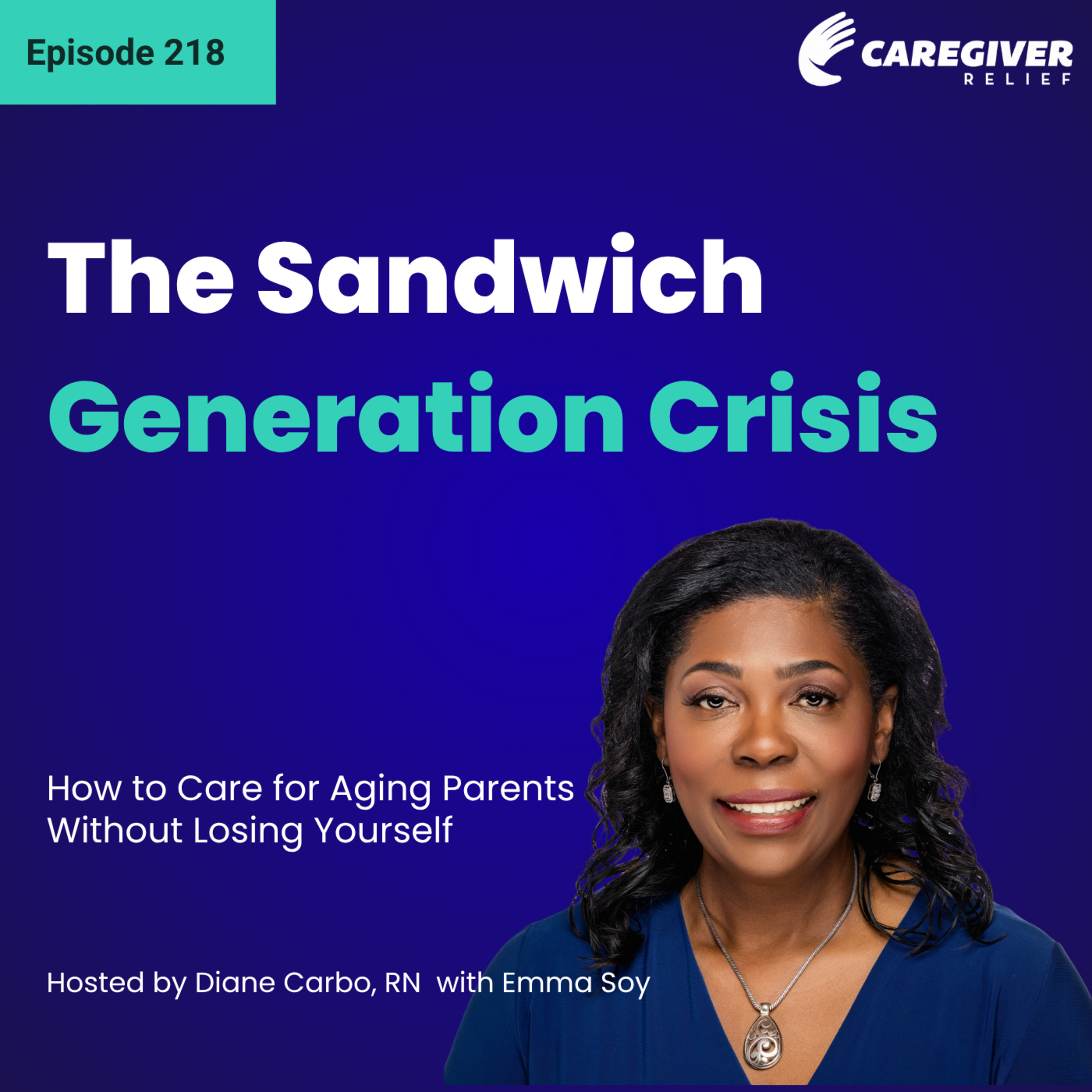 The Sandwich Generation Crisis: How to Care for Aging Parents Without Losing Yourself - EP 218 episode artwork