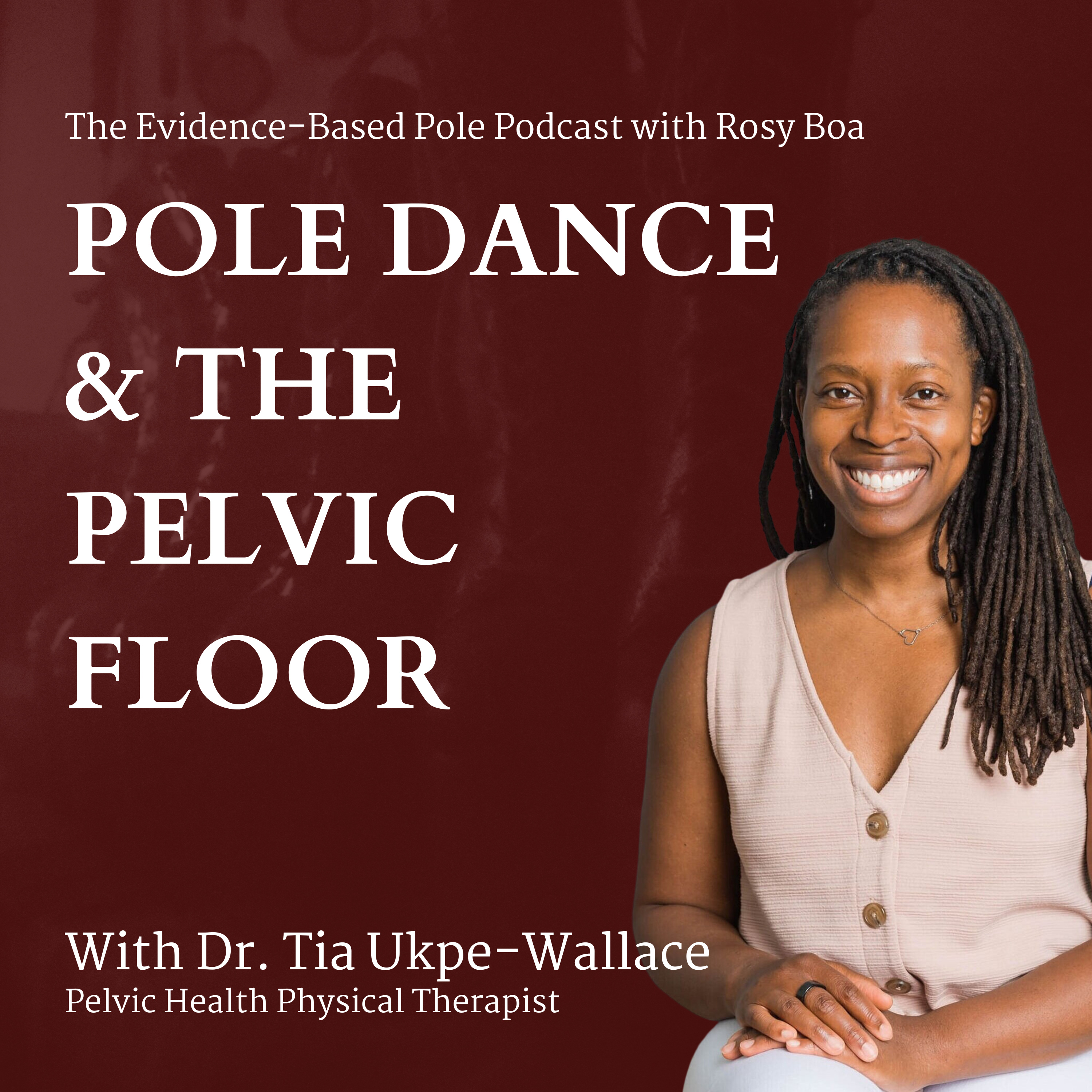 Pole Dance and the Pelvic Floor with Dr. Tia Ukpe-Wallace