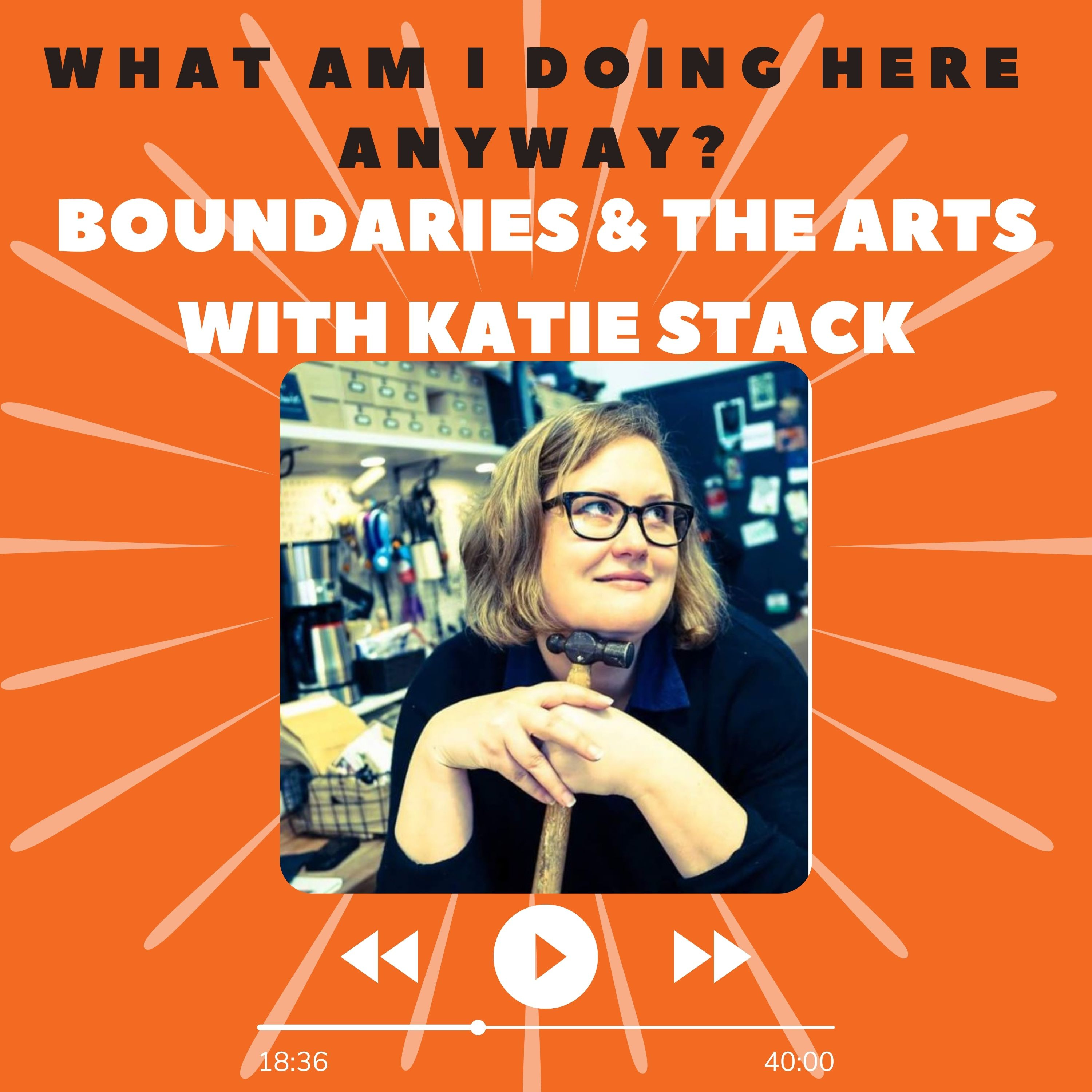 Ep 2: Boundaries and The Arts with Katie Stack episode artwork