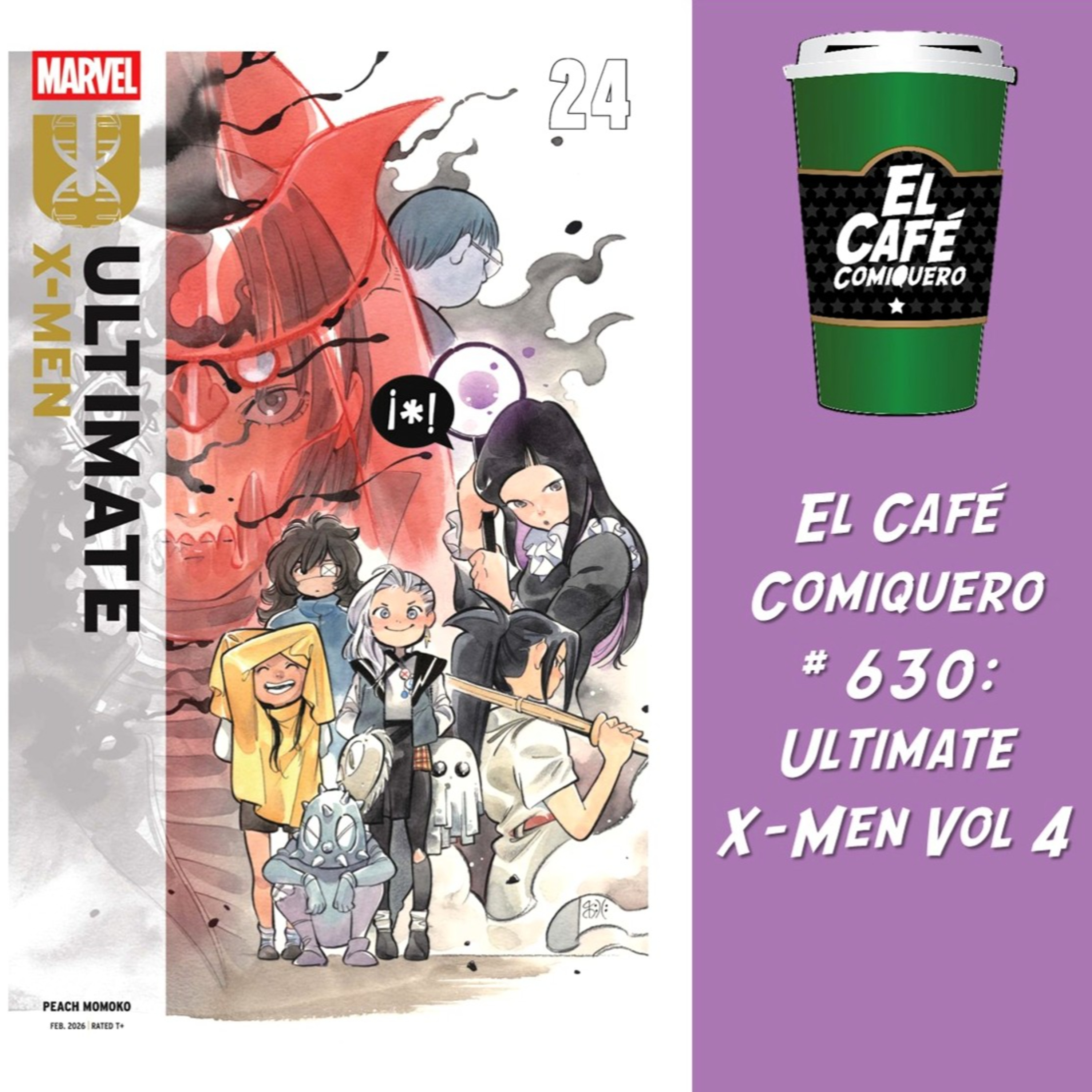El Cafe Comiquero #630 - Ultimate X-Men Vol 4 episode artwork