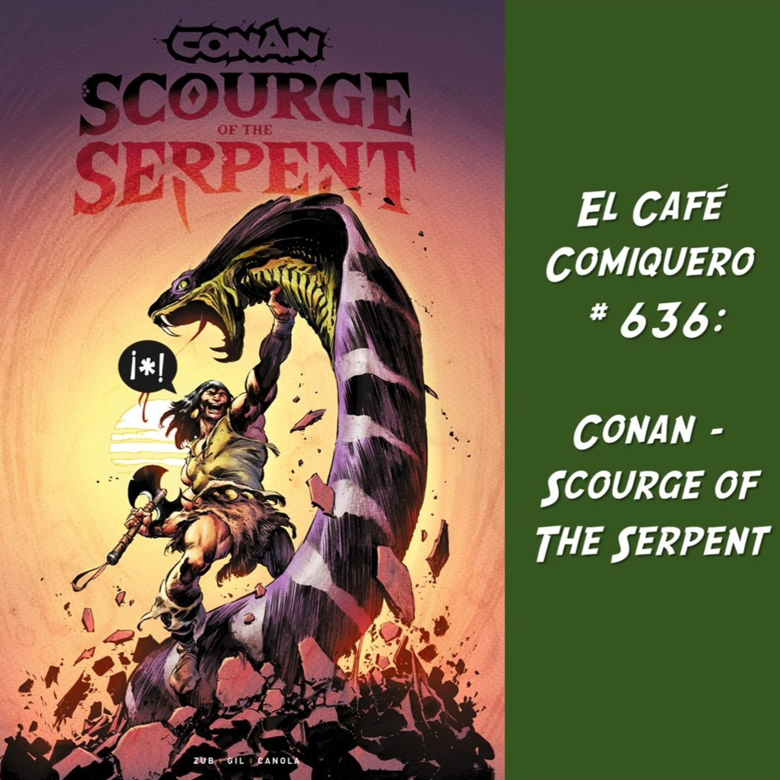 El Cafe Comiquero #636 - Conan: Scourge of The Serpent episode artwork