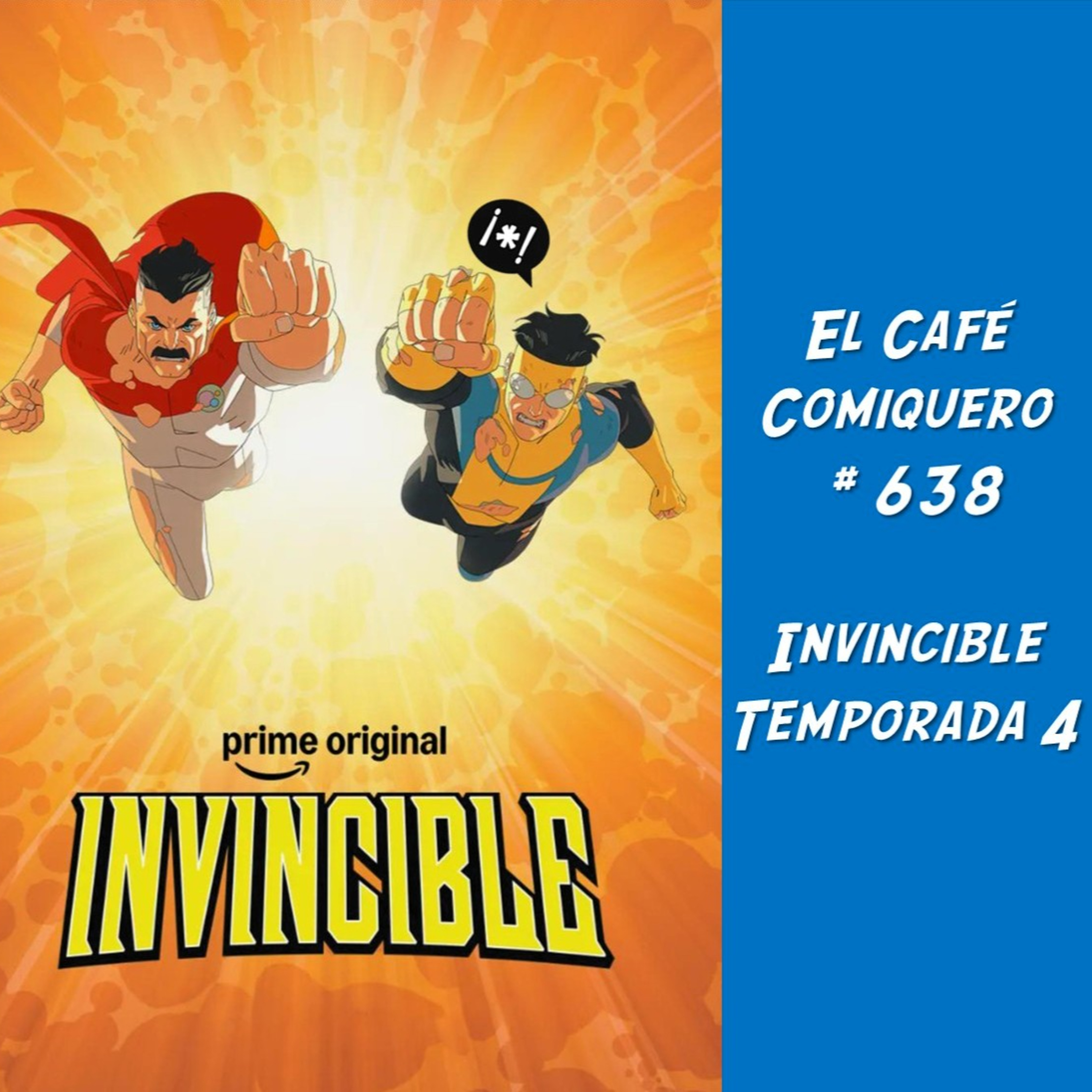 El Cafe Comiquero #638 - Invincible: Temporada 4 episode artwork