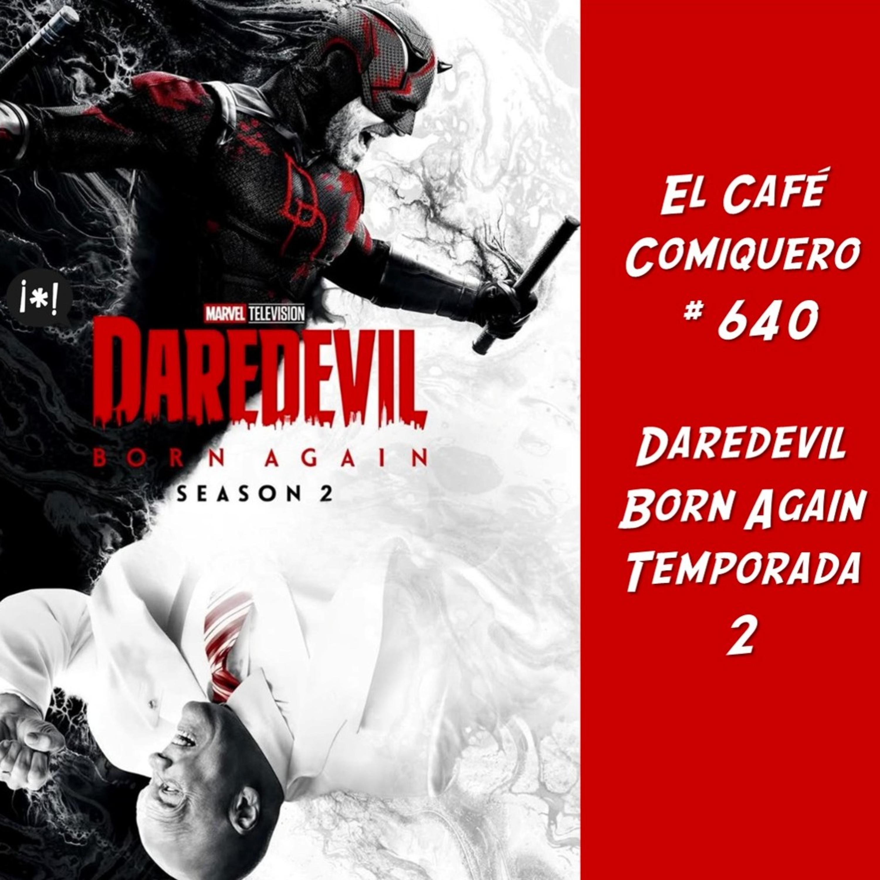 El Cafe Comiquero #640 - Daredevil Born Again - Temporada 2 episode artwork