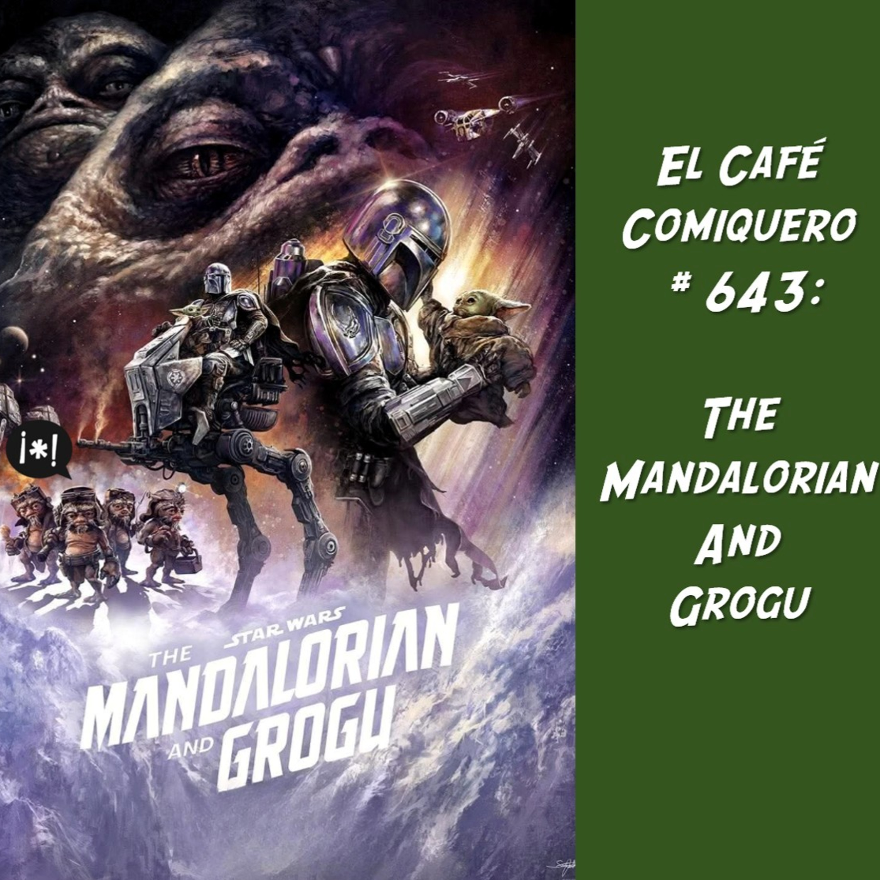 El Cafe Comiquero #643 - The Mandalorian And Grogu episode artwork