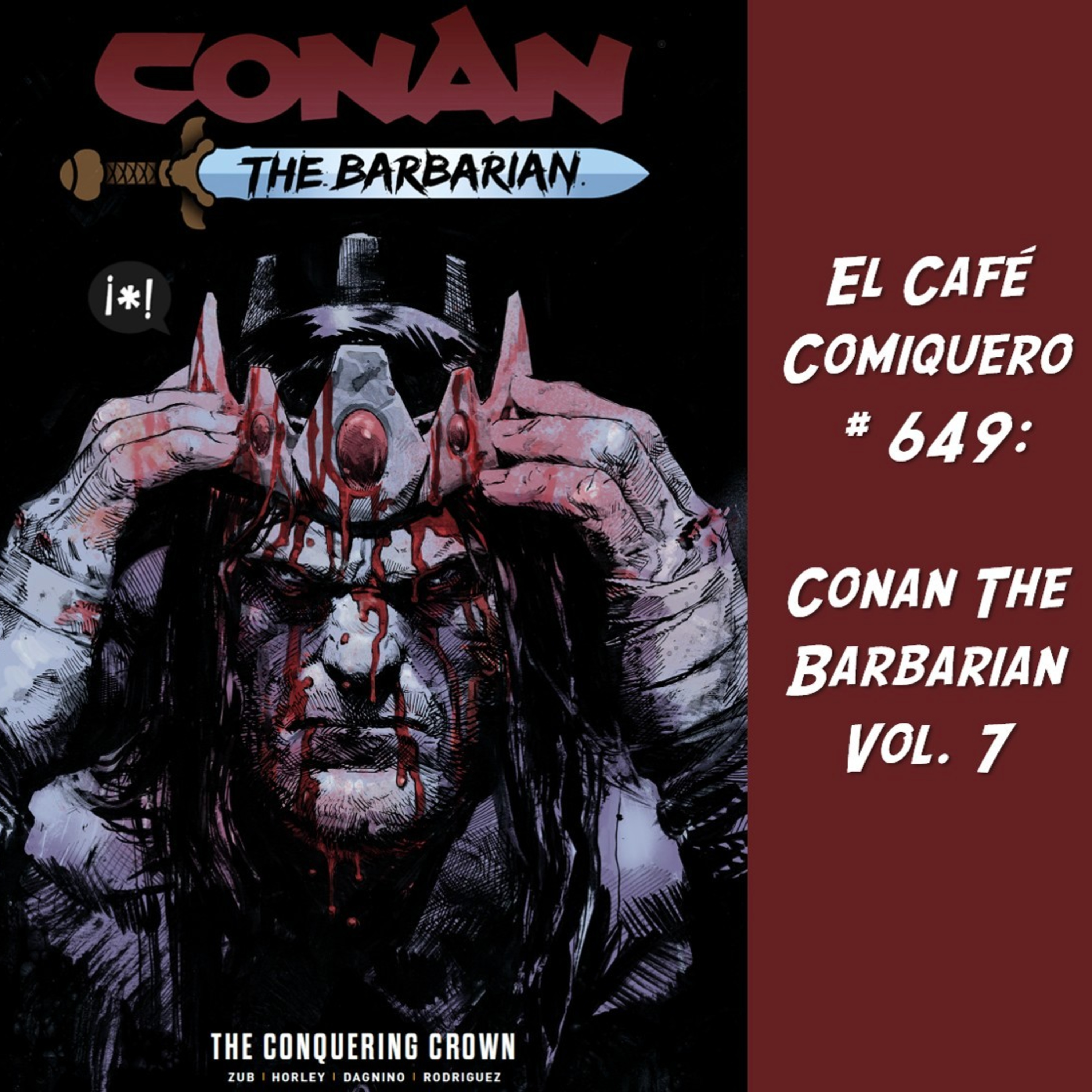 El Cafe Comiquero #649 - Conan The Barbarian Vol 7 episode artwork
