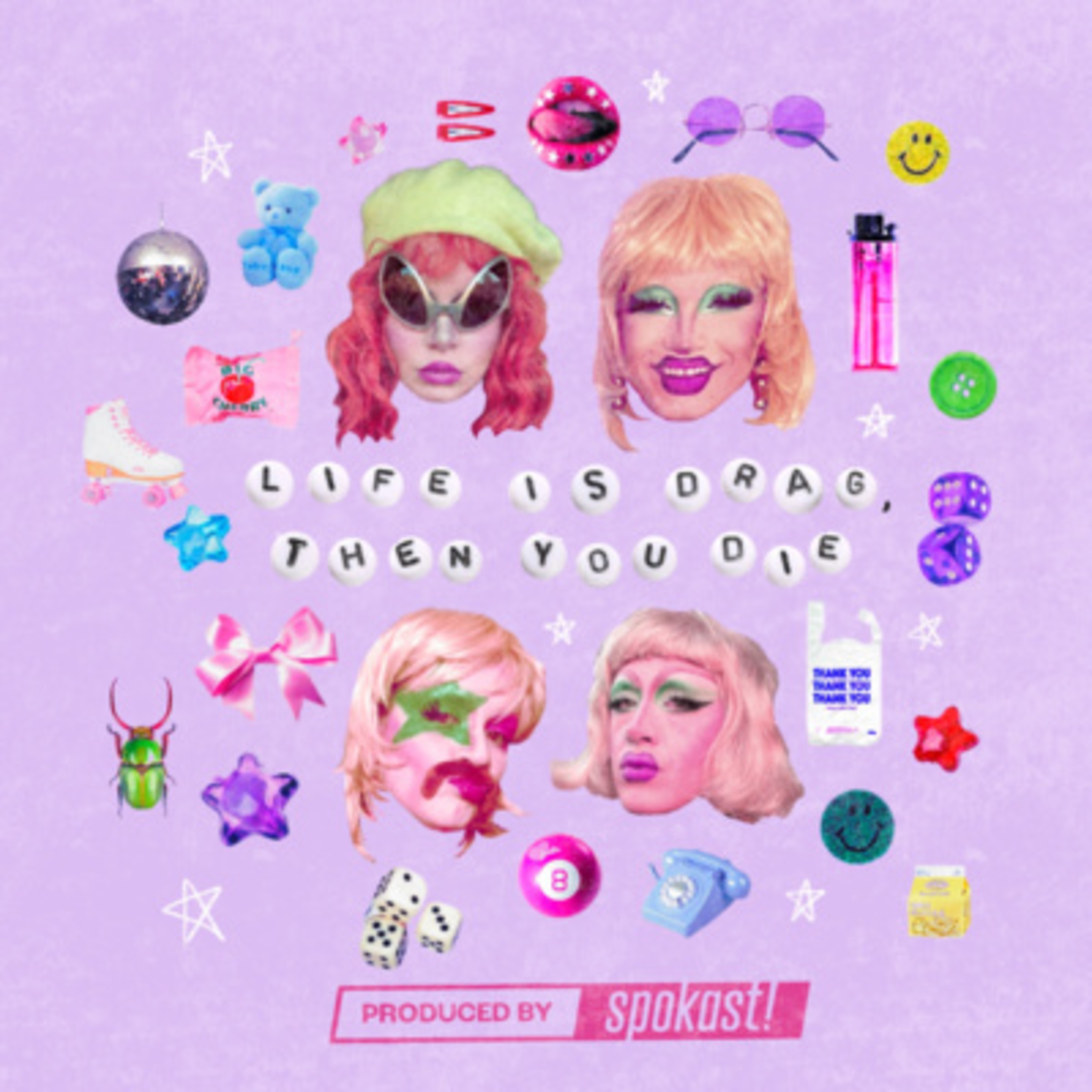life is drag, then you die