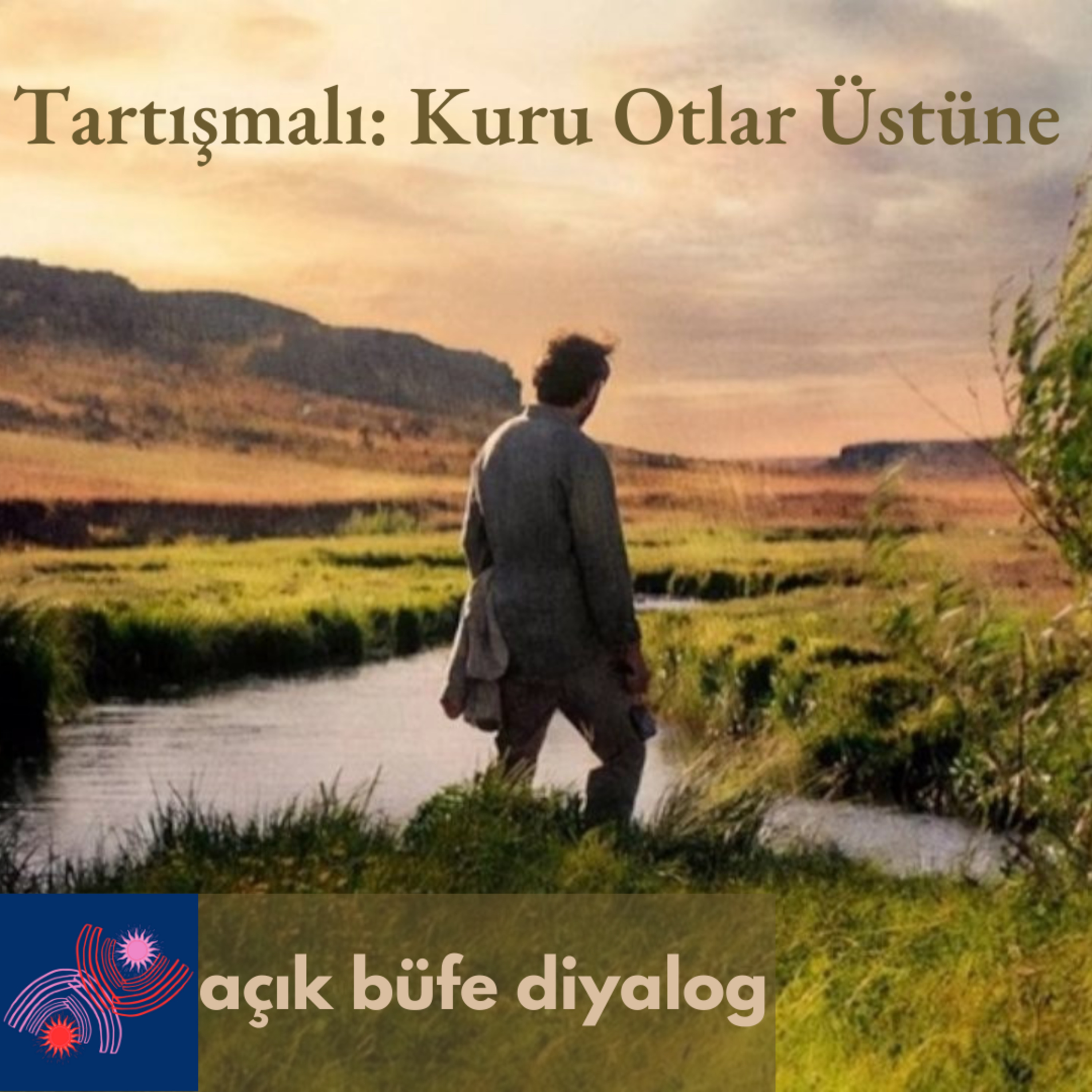 Tartışmalı: Kuru Otlar Üstüne episode artwork