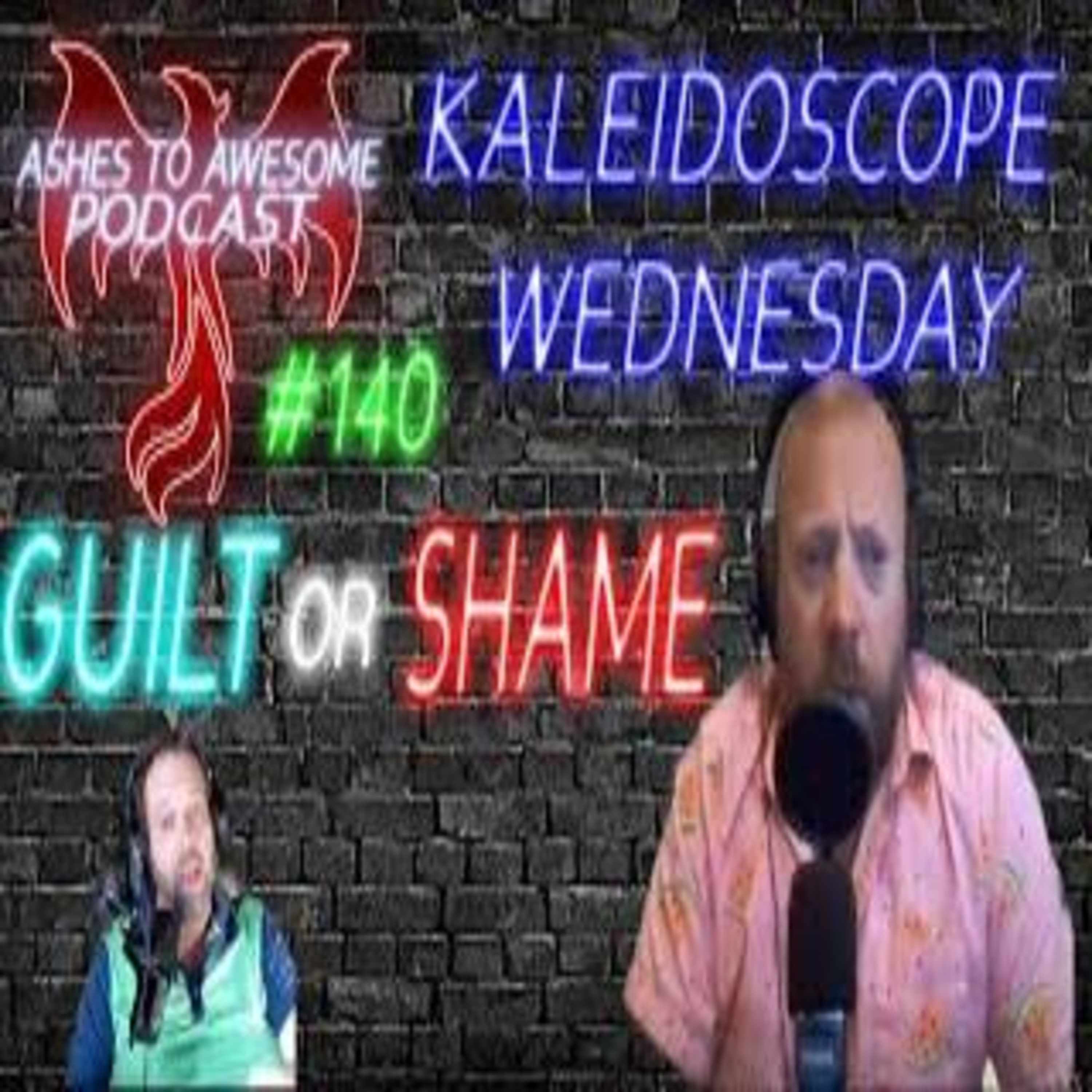 140 KALEIDOSCOPE WEDNESDAY WITH RYAN BATHGATE -GUILT, SHAME, AND MORE ABOUT WHO RYAN IS AND WAS episode artwork