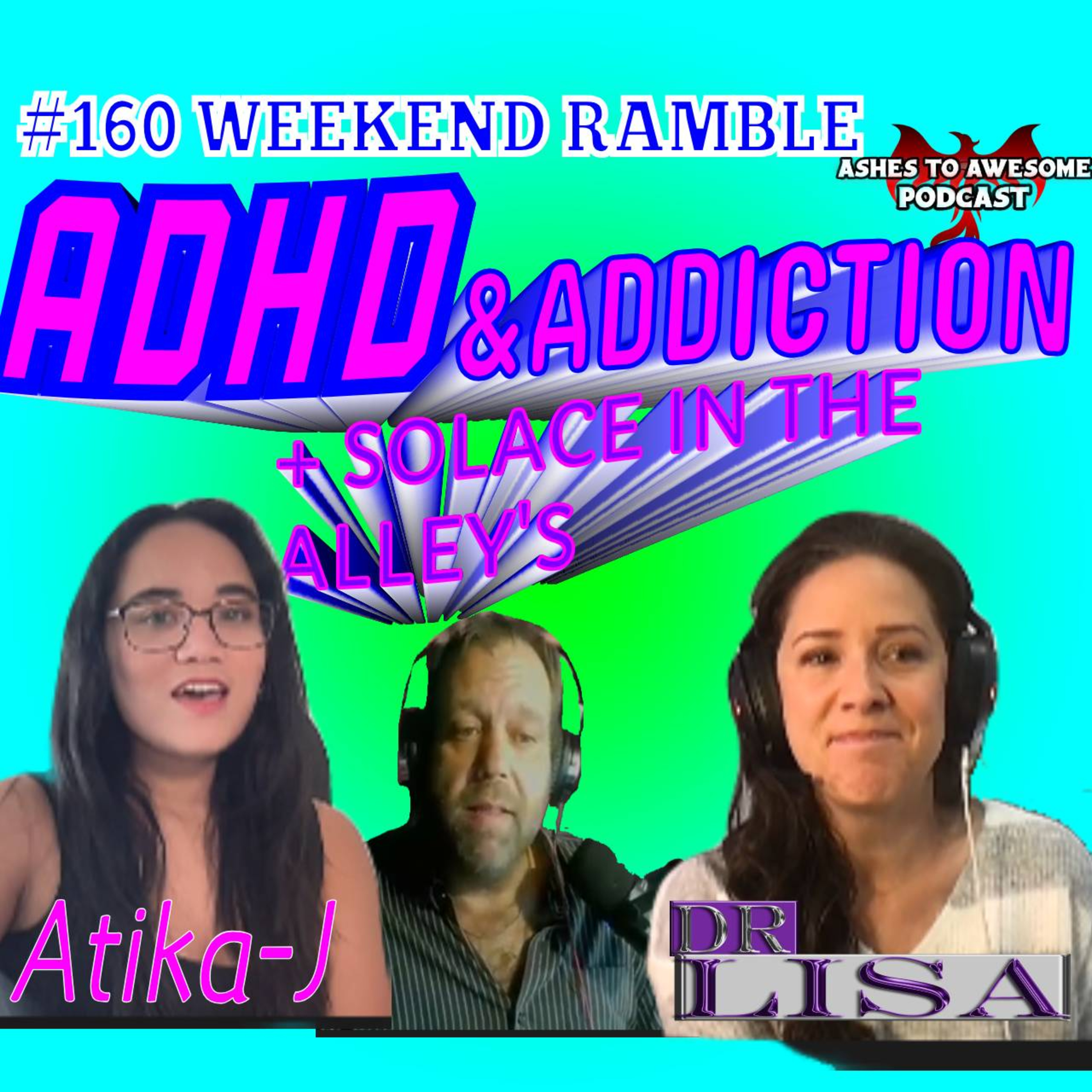 Ashes to Awesome Podcast - Rising in Recovery