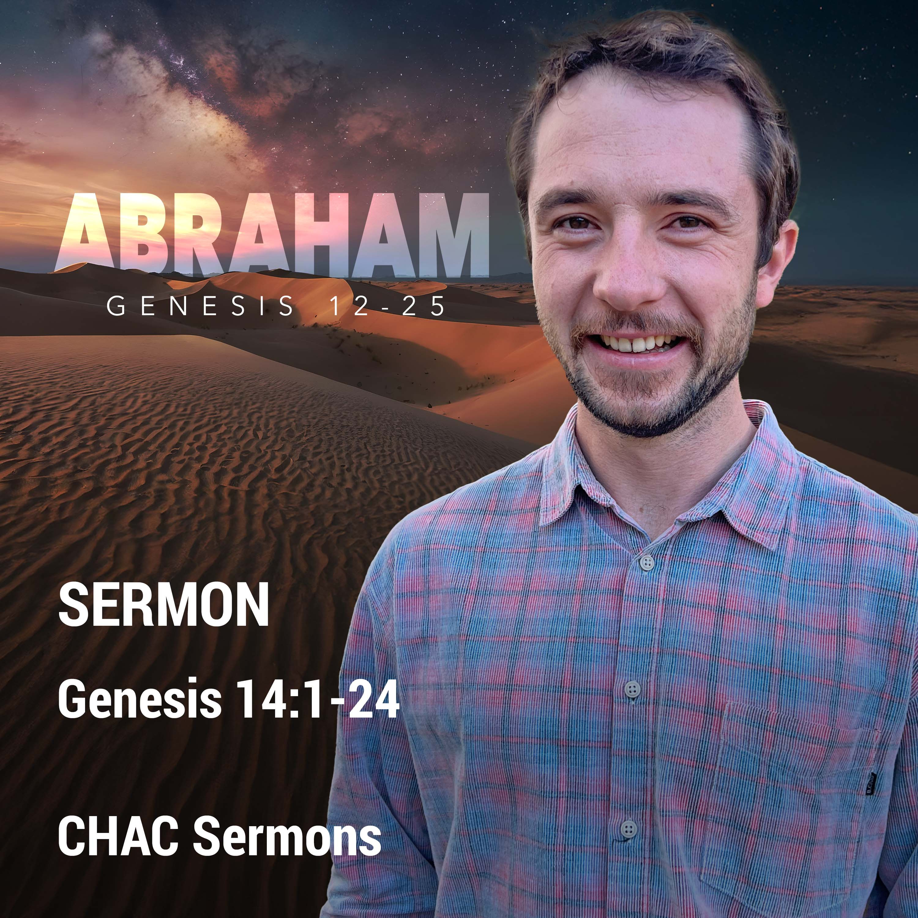 03 // Genesis 14:1-24 // Abraham