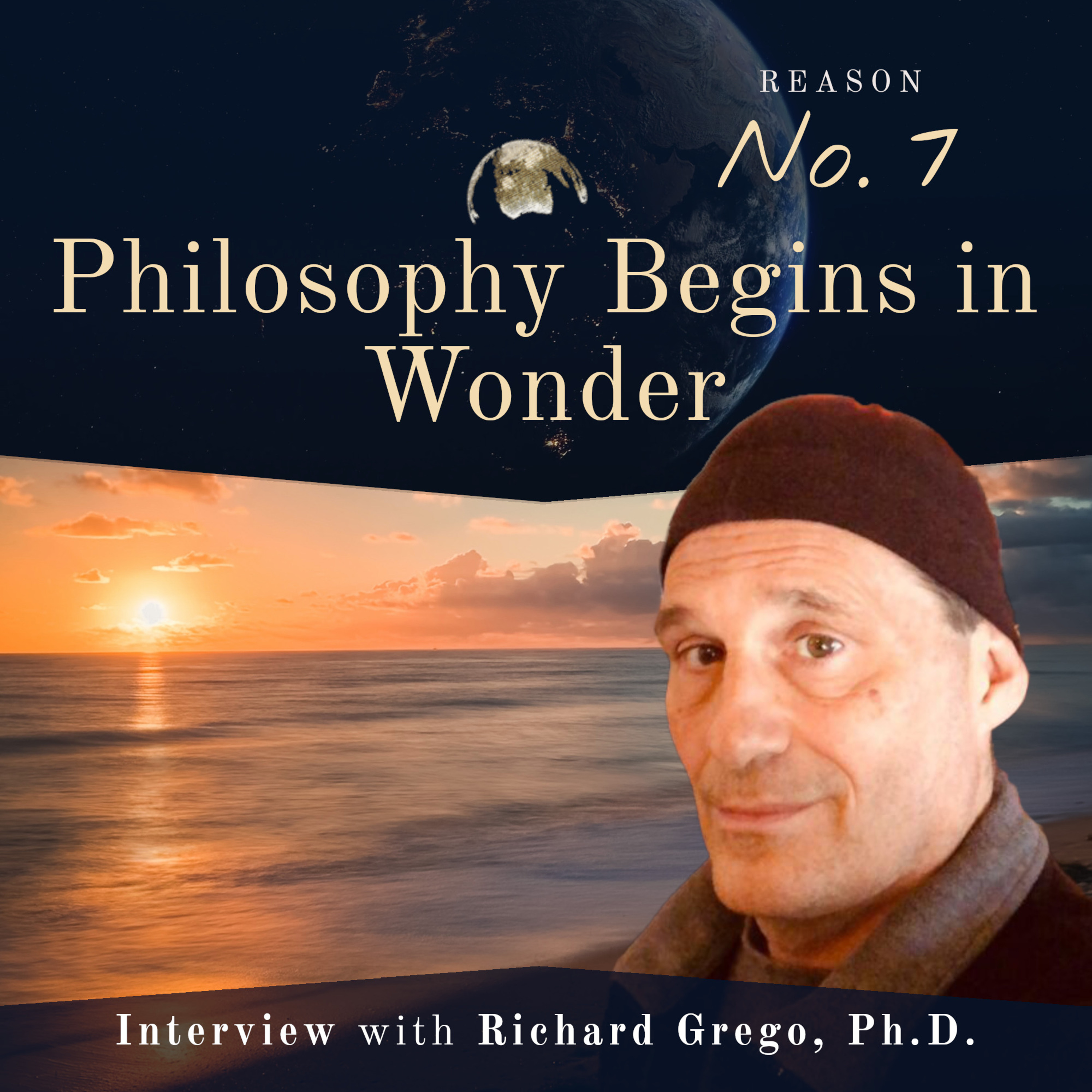 Reason No. 7: Philosophy Begins with Wonder with Richard Grego episode artwork