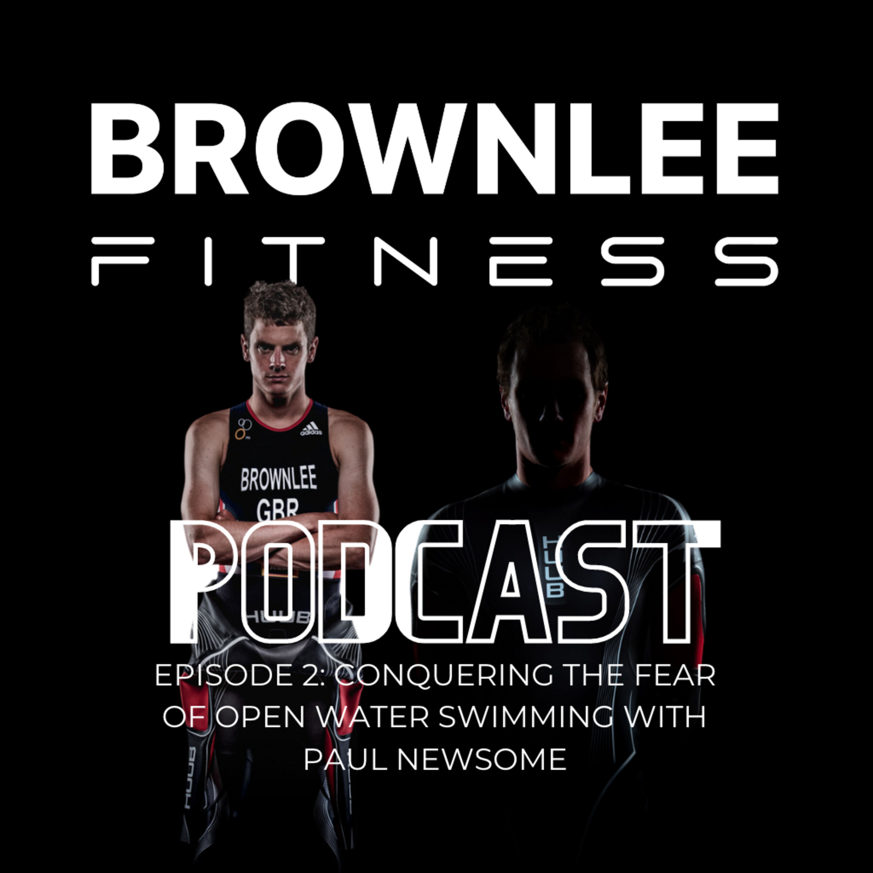 Conquering Your Fear of Open Water Swimming with Paul Newsome  episode artwork