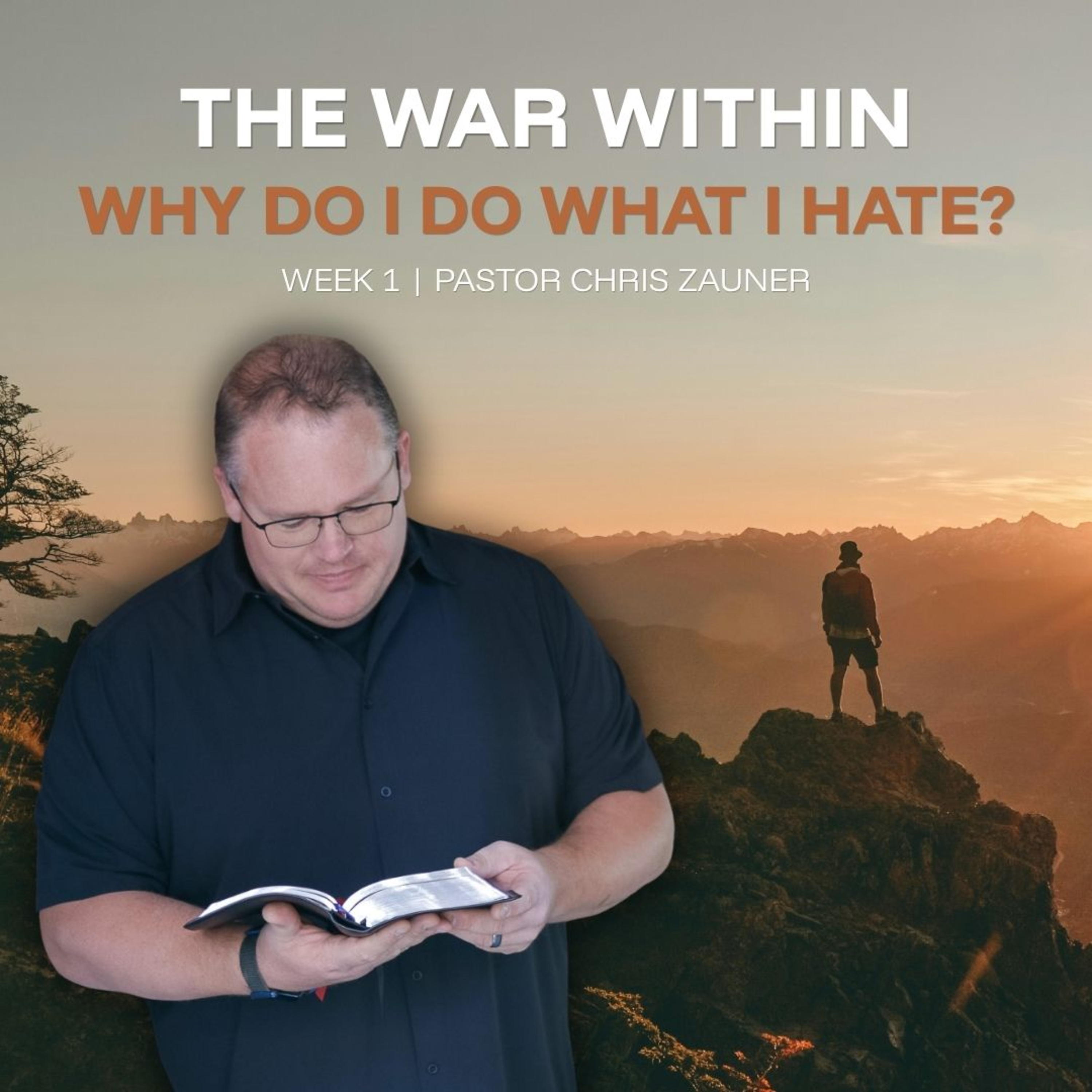 Why Do I Do What I Hate? | Chris Zauner | The War Within (Week 1) episode artwork