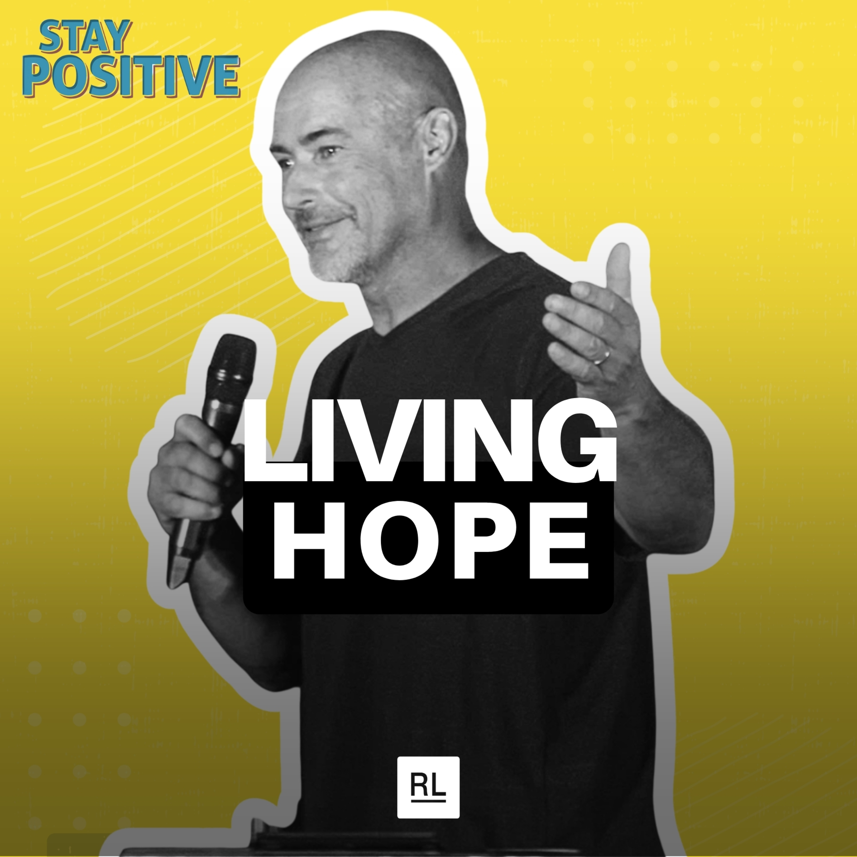 Living Hope - Stay Positive Season 3 Week 6