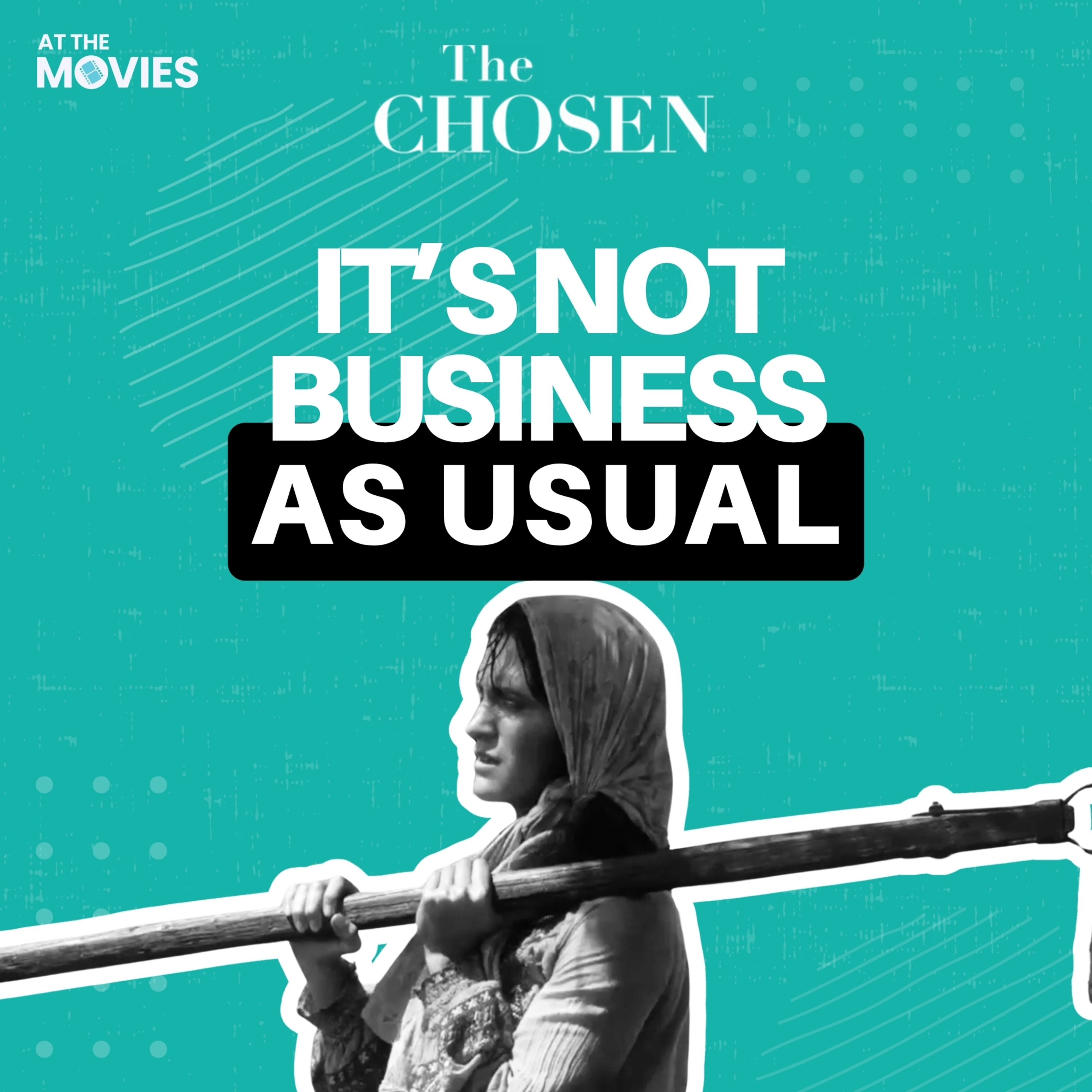 It’s Not Business As Usual - At The Movies Special Edition: The Chosen / Colombia Missions Sunday
