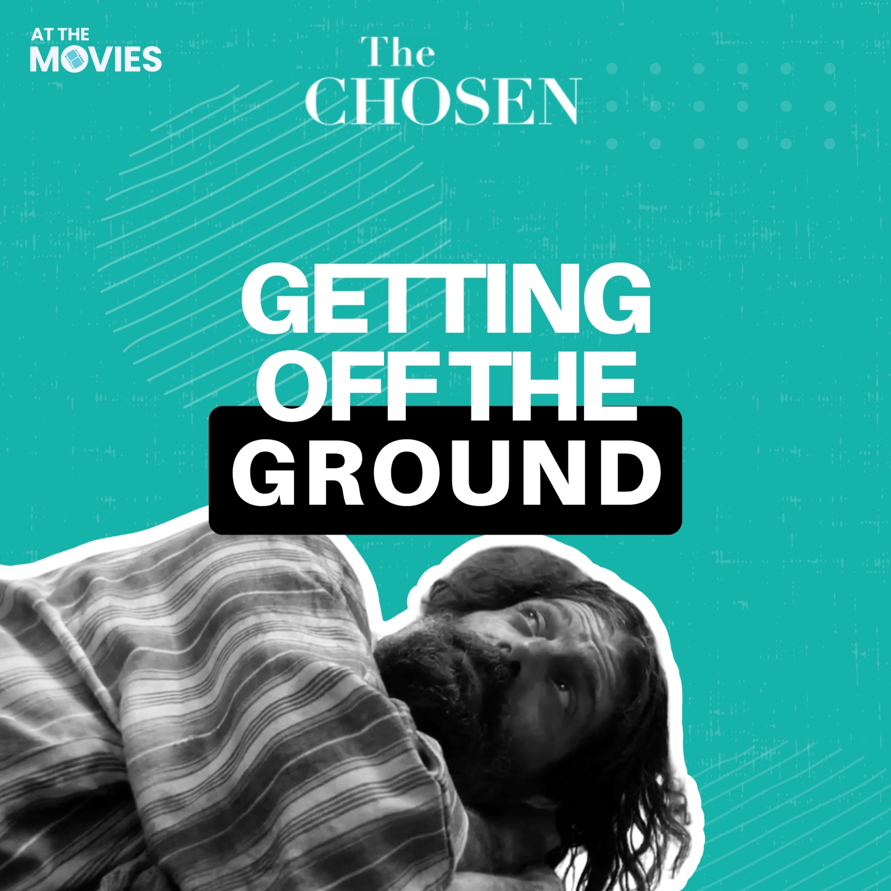 Getting Off The Ground - At The Movies Special Edition: The Chosen
