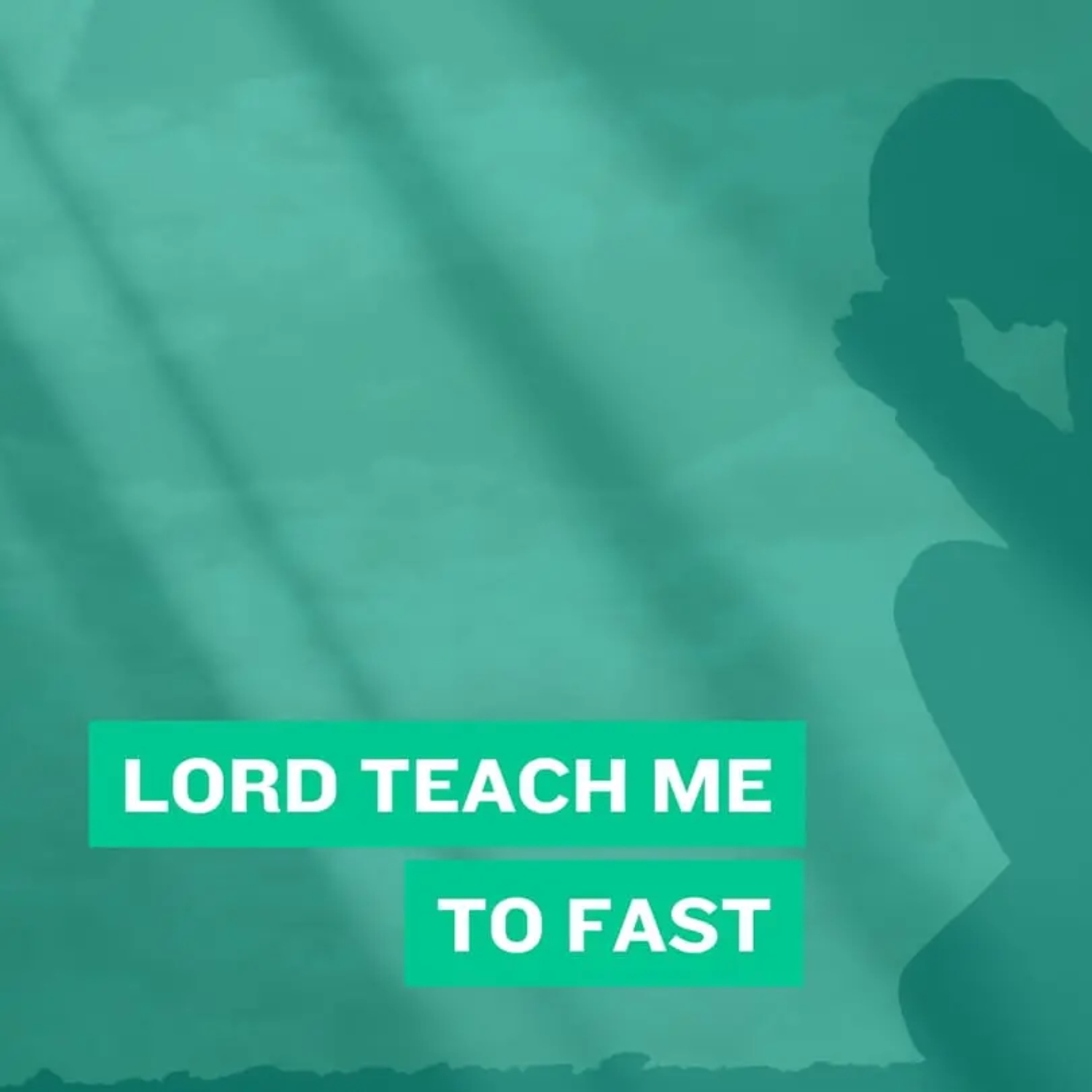 Hearing The Heart Beat of God - Lord Teach Me How To Fast Part 2