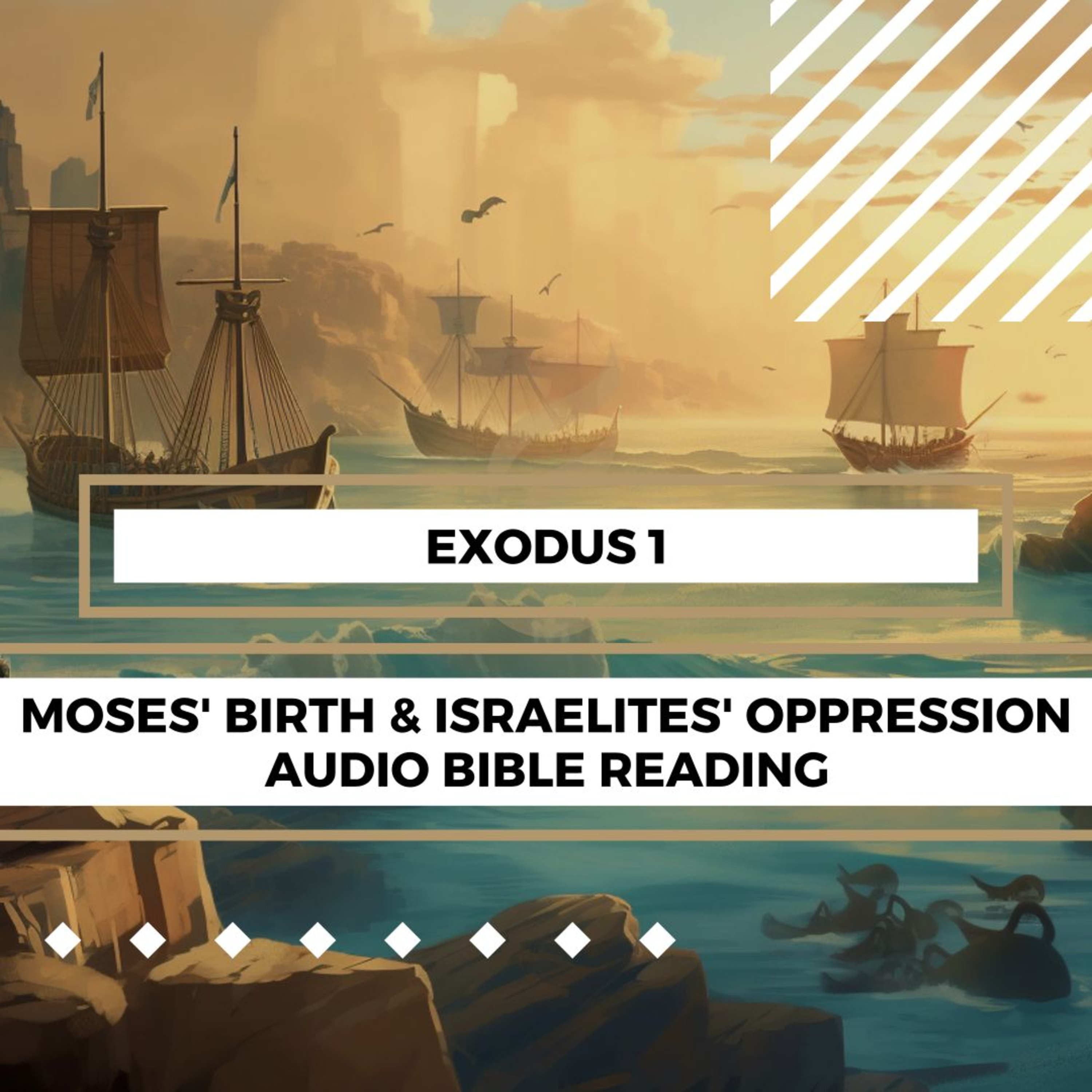 Exodus 1: Moses' Birth and The Oppression of Israelites - Clear & Engaging Audio Bible Reading | Pharaoh's Fear, Midwives' Courage, and God's Providential Plan episode artwork
