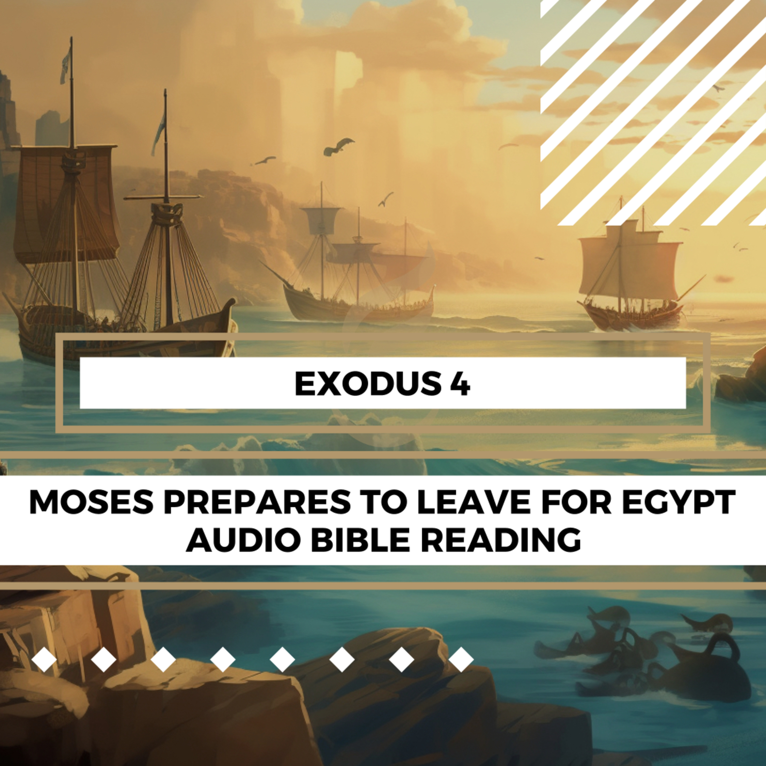 Exodus 4: Moses Prepares to Leave for Egypt - Clear and Engaging Audio Bible Reading | God's Power, Moses' Concerns, and the Journey Ahead episode artwork