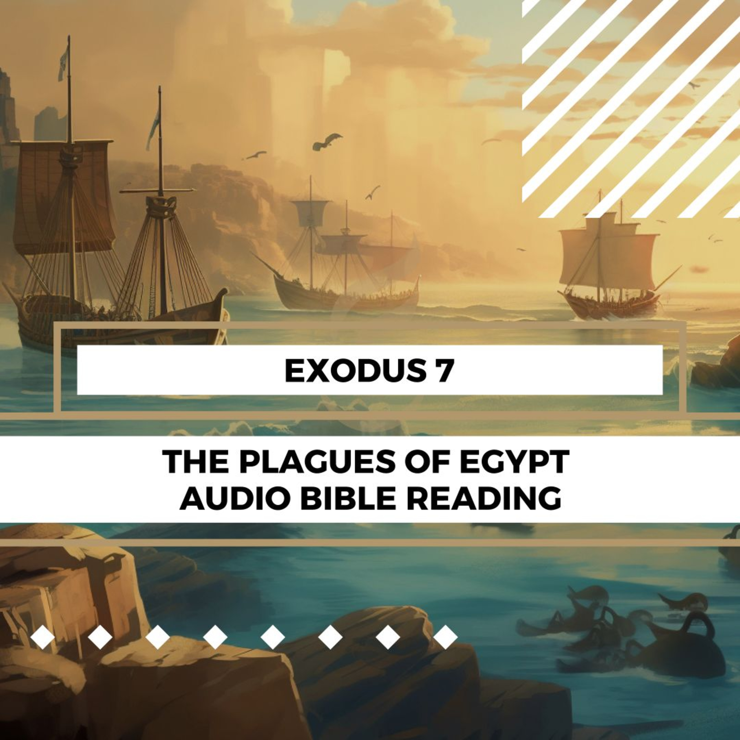 Exodus 7: The Plagues of Egypt - Clear & Engaging Audio Bible Reading | The Staff Turning into a Serpent, The Nile River Turning to Blood, and The First Three Plagues episode artwork