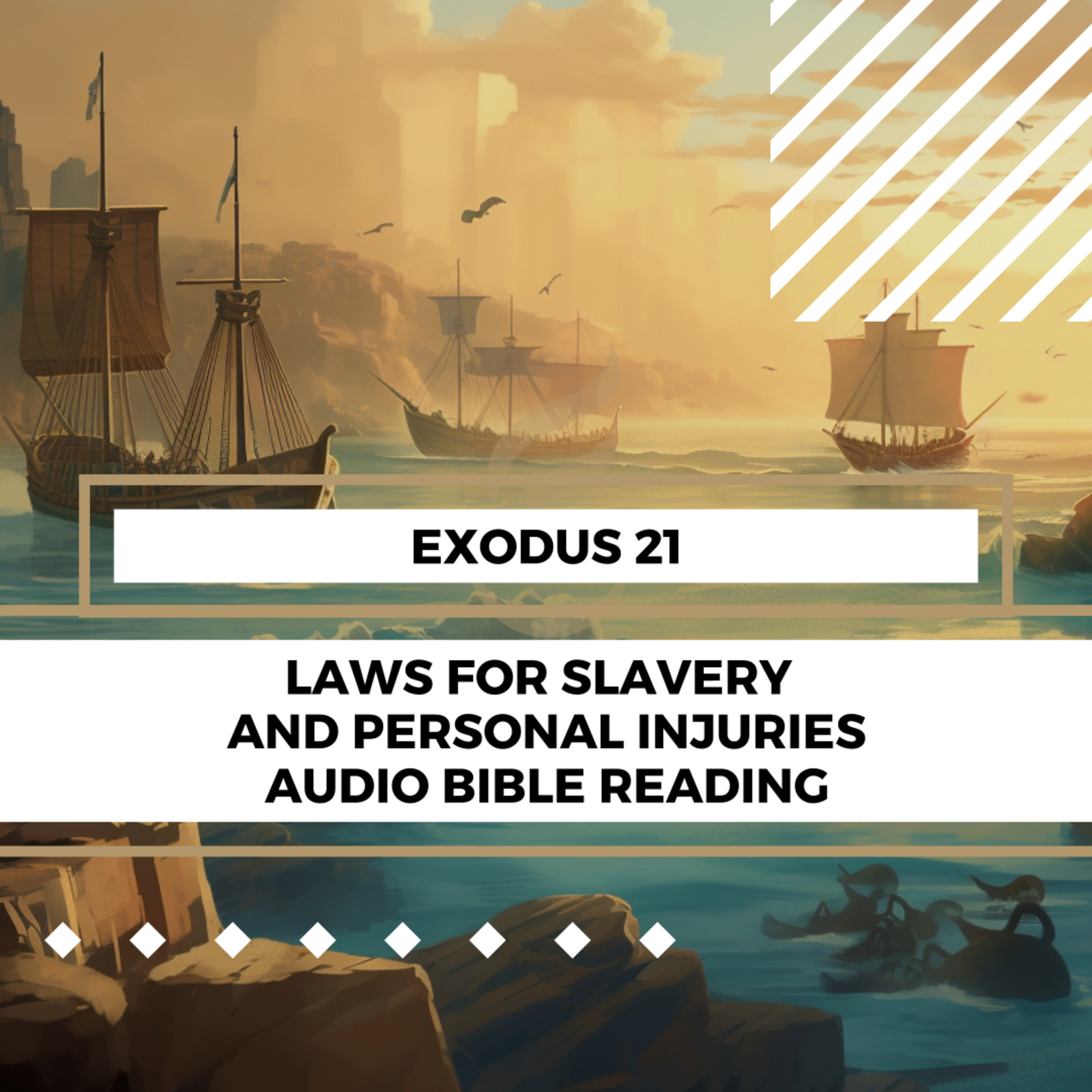 Exodus 21: Laws for Slavery and Personal Injuries - Clear & Engaging Audio Bible Reading | Guidelines for Servitude, Justice, and Compensation episode artwork