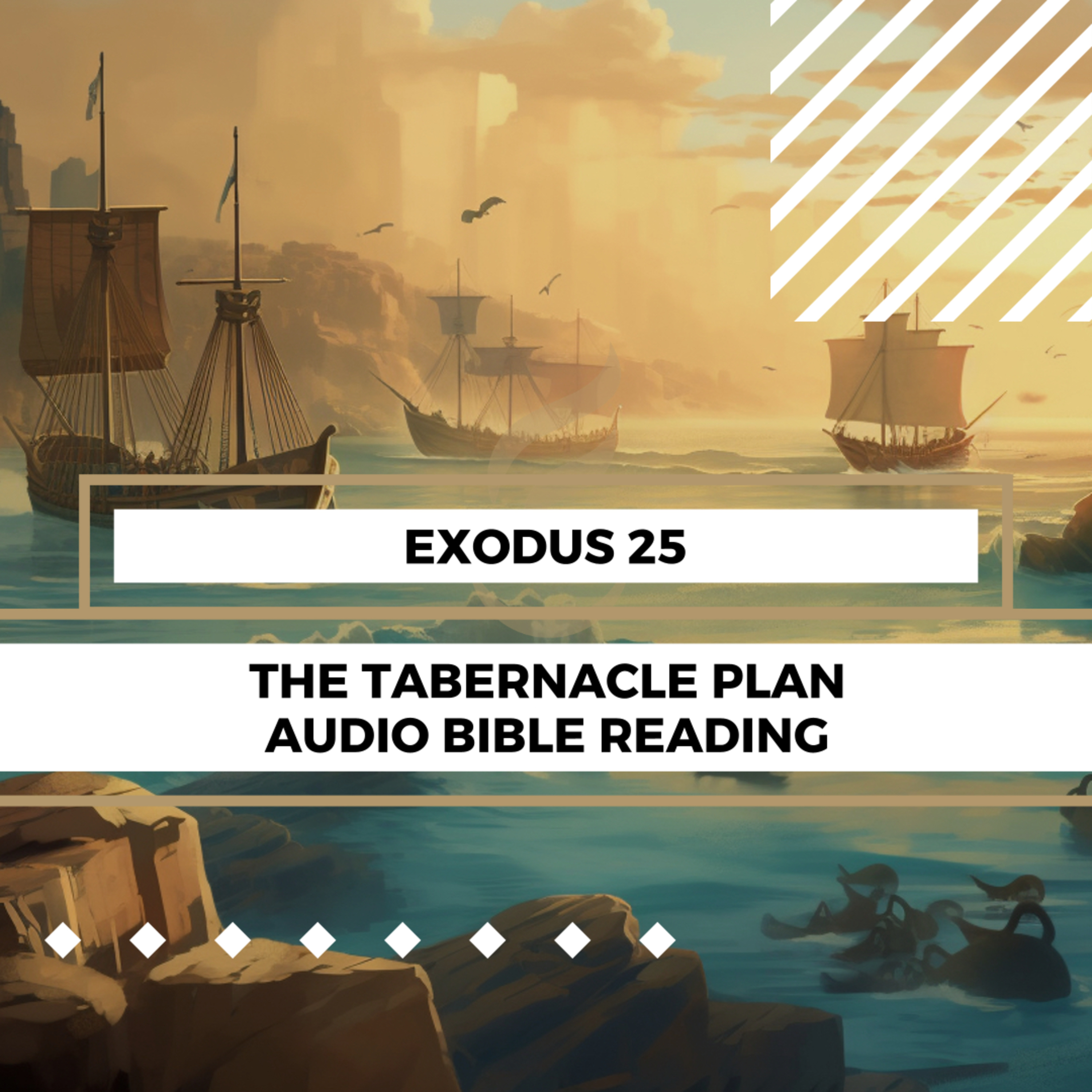Exodus 25: The Tabernacle Plan - Clear & Engaging Audio Bible Reading | God's Instructions for the Ark, Table, and Lampstand Design episode artwork