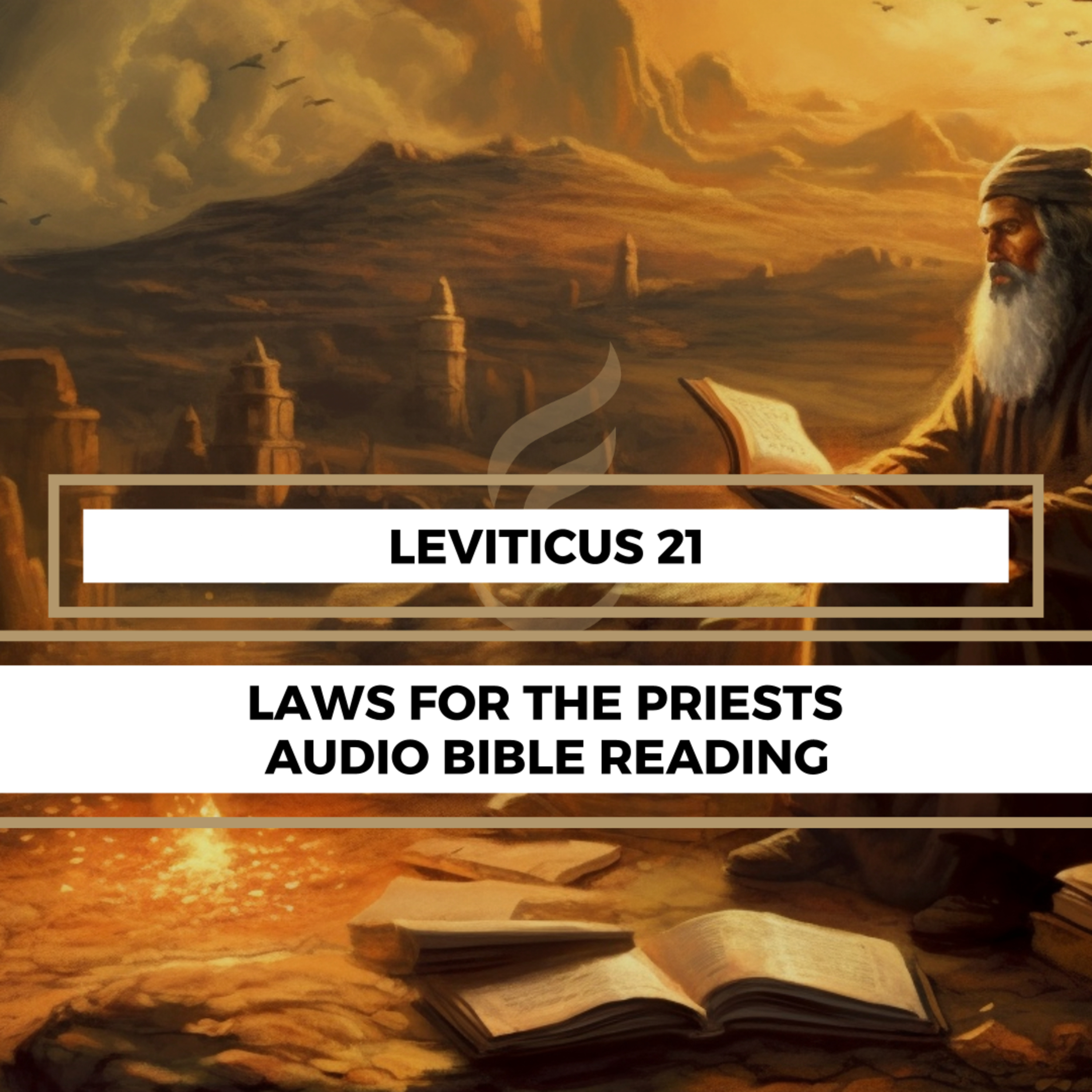 Leviticus 21: Laws for the Priests - Clear & Engaging Audio Bible Reading | Purity, Holiness, and Sacred Service episode artwork